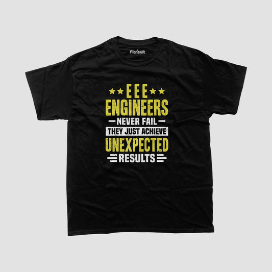 Electrical EngineerE EnginElectrical Engineerrs Never Fail Unexpected Results Electrical T Shirt