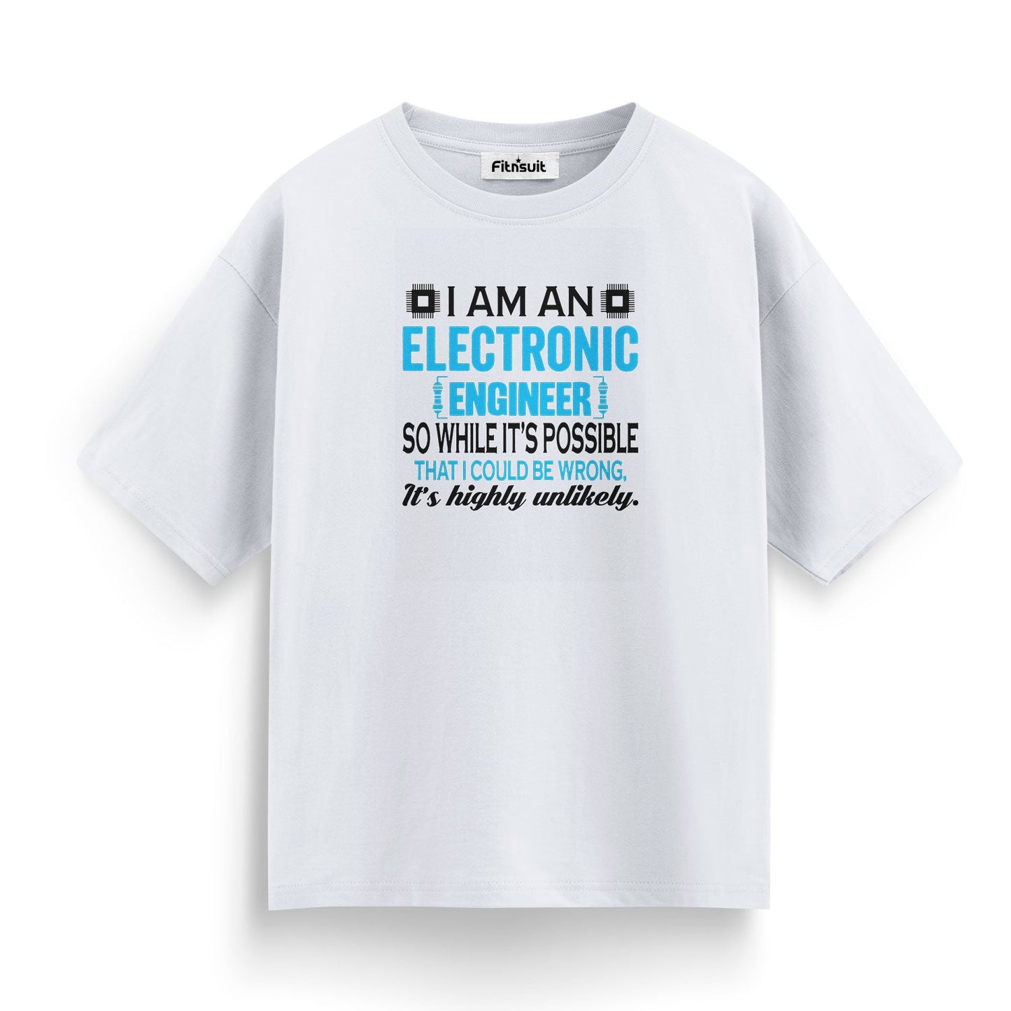 I Am An Electronic EnginElectrical Engineerr Highly Unlikely Wrong T Shirt