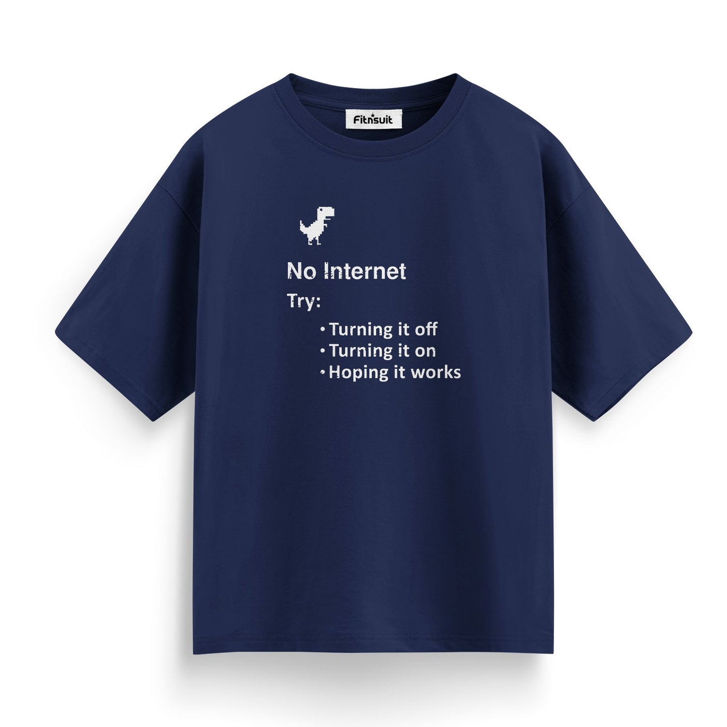 No Internet? Try Turning It Off and On Freelancer T-Shirt