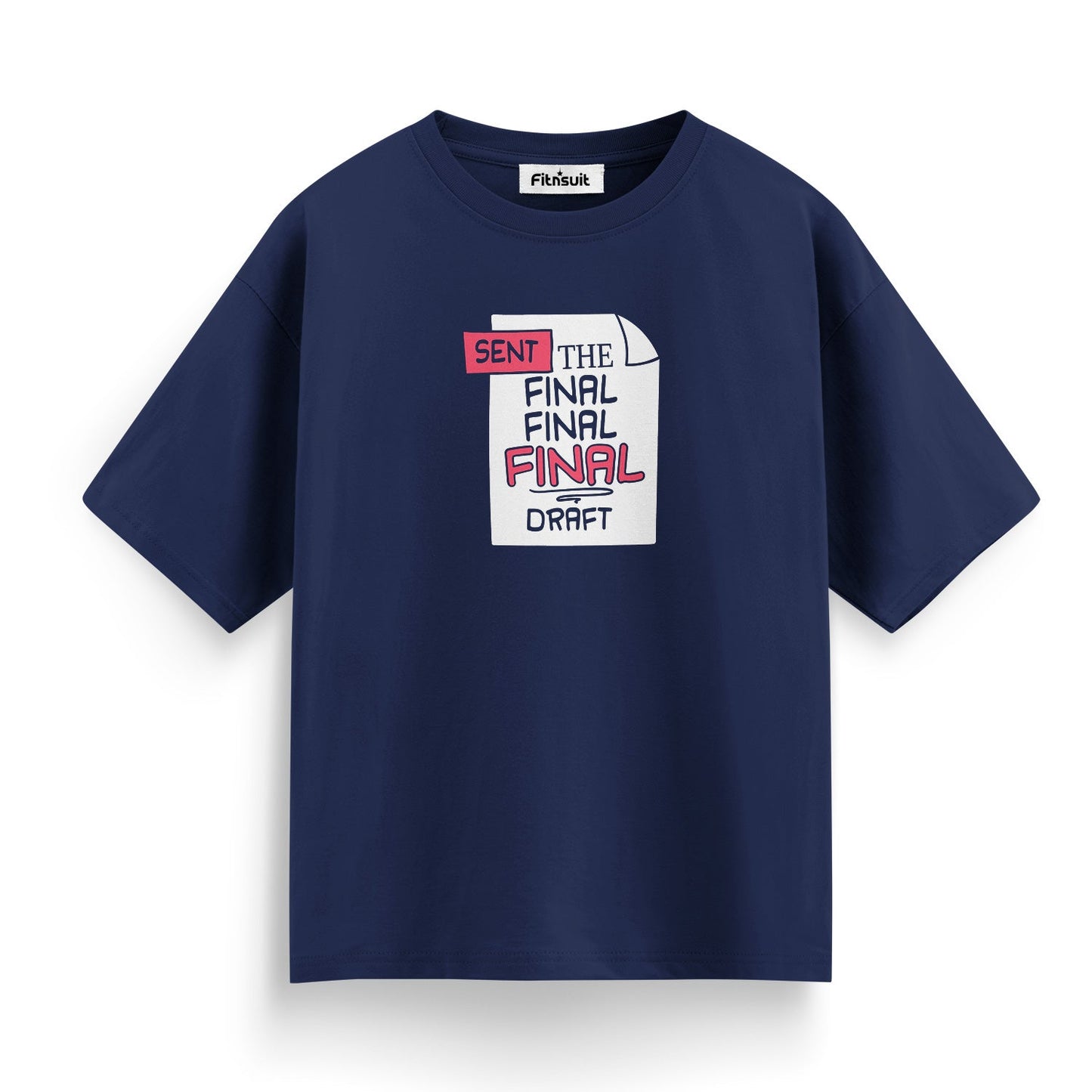 Sent the Final Final Final Draft Freelancer T-Shirt