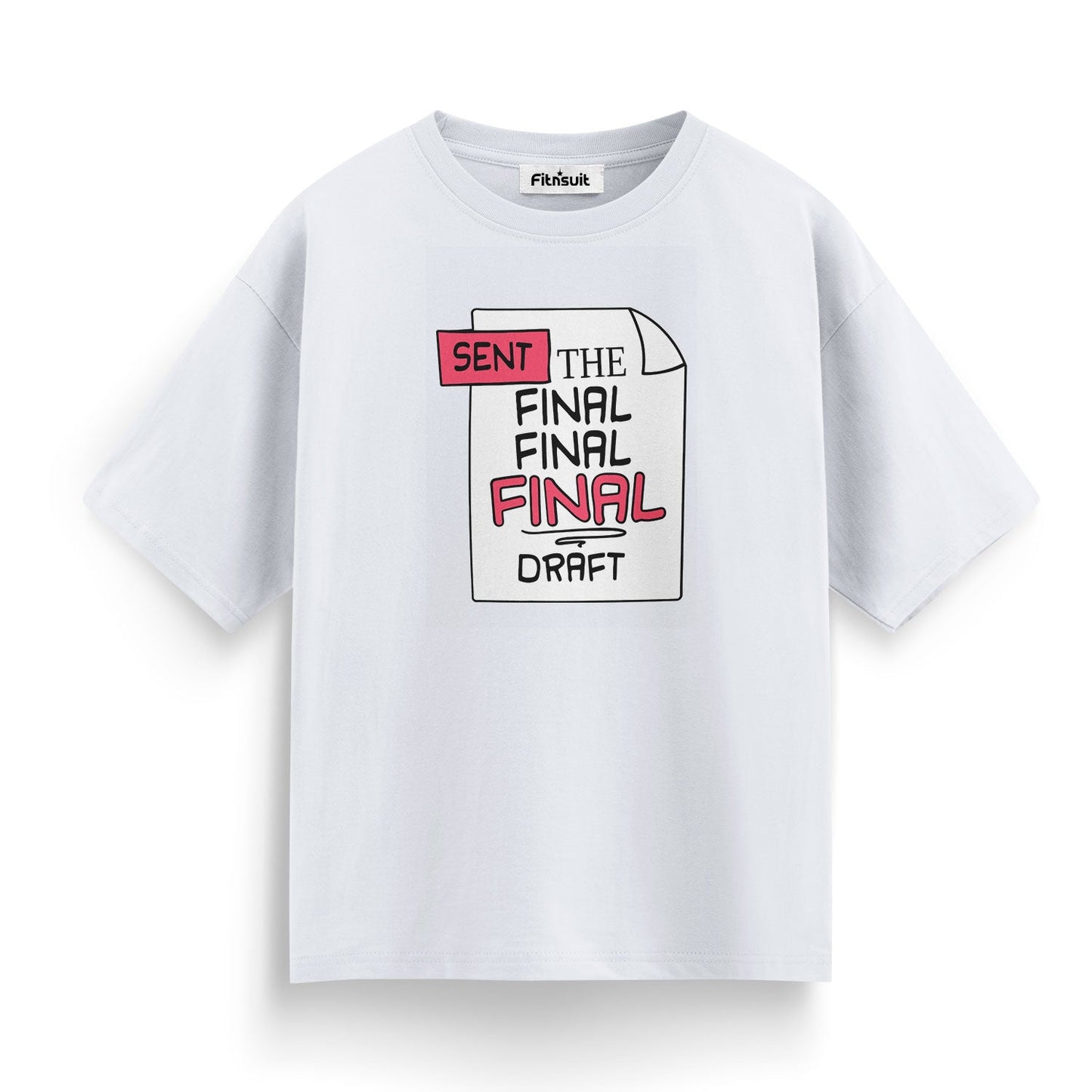 Sent the Final Final Final Draft Freelancer T-Shirt