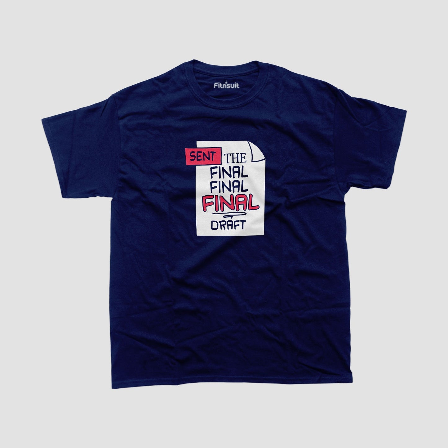 Sent the Final Final Final Draft Freelancer T-Shirt