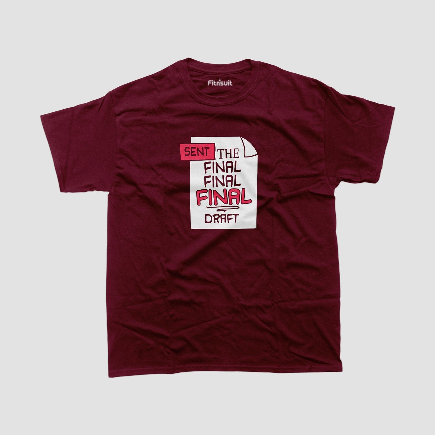 Sent the Final Final Final Draft Freelancer T-Shirt
