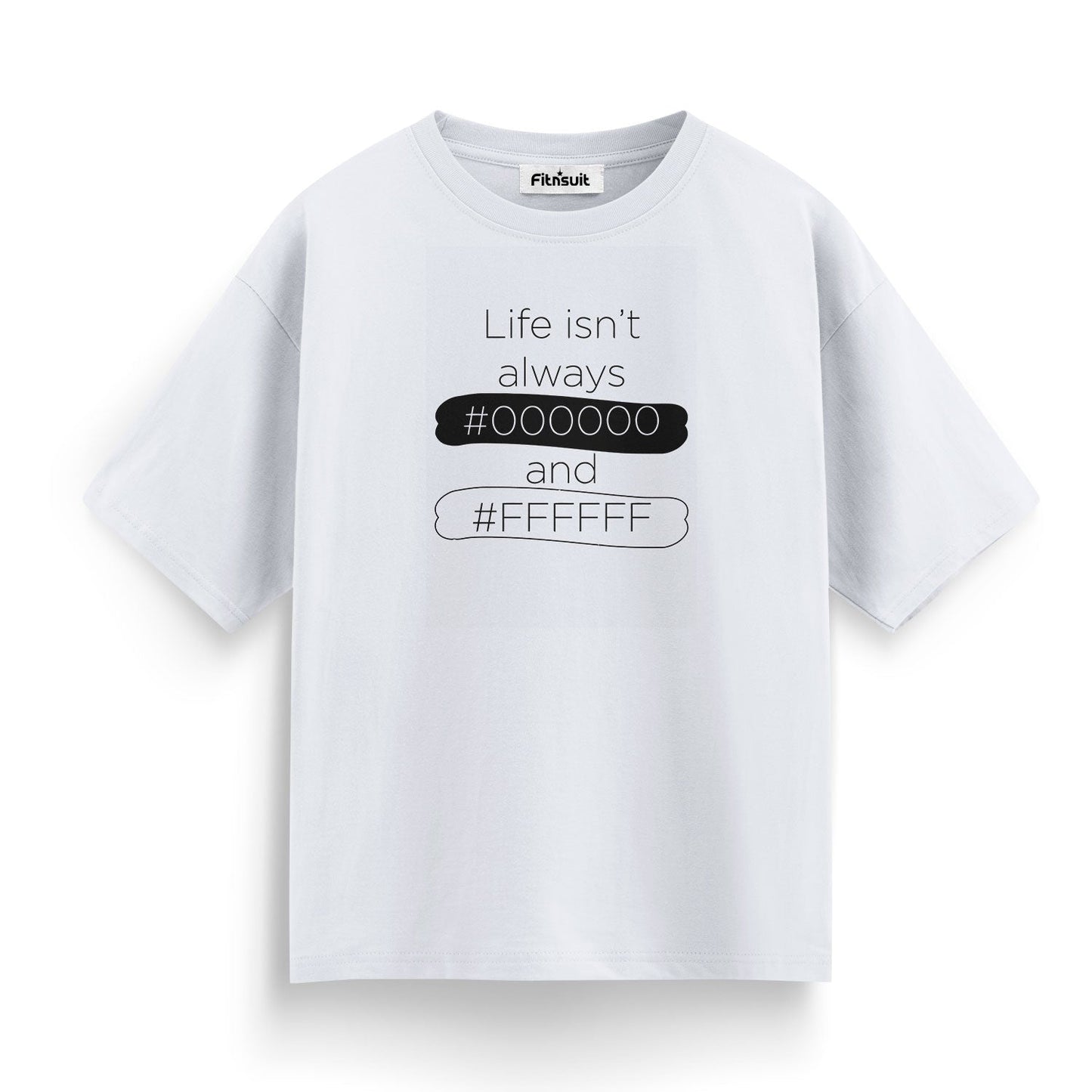Life Isn’t Always #000000 and #FFFFFF Freelancer T-Shirt