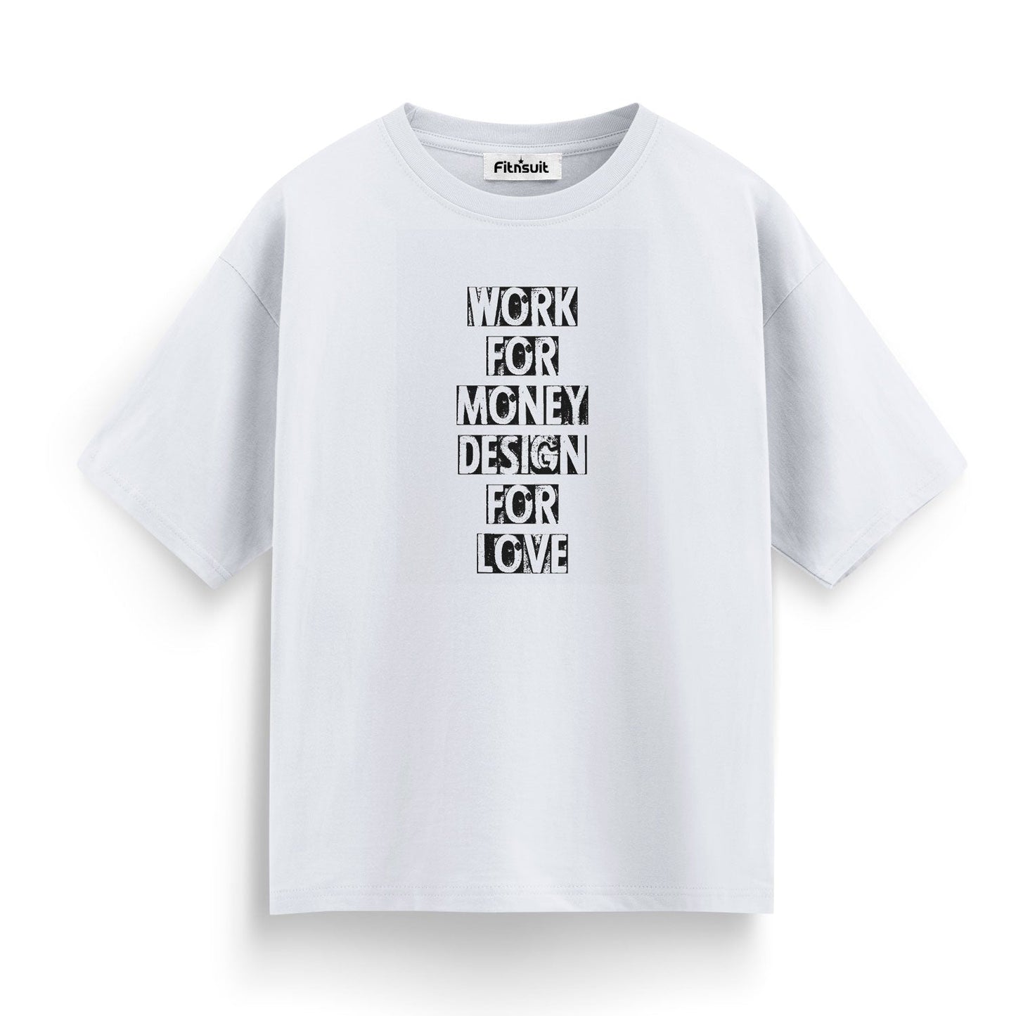 Work for Money, Design for Love Text Stack Graphic Designer T-Shirt
