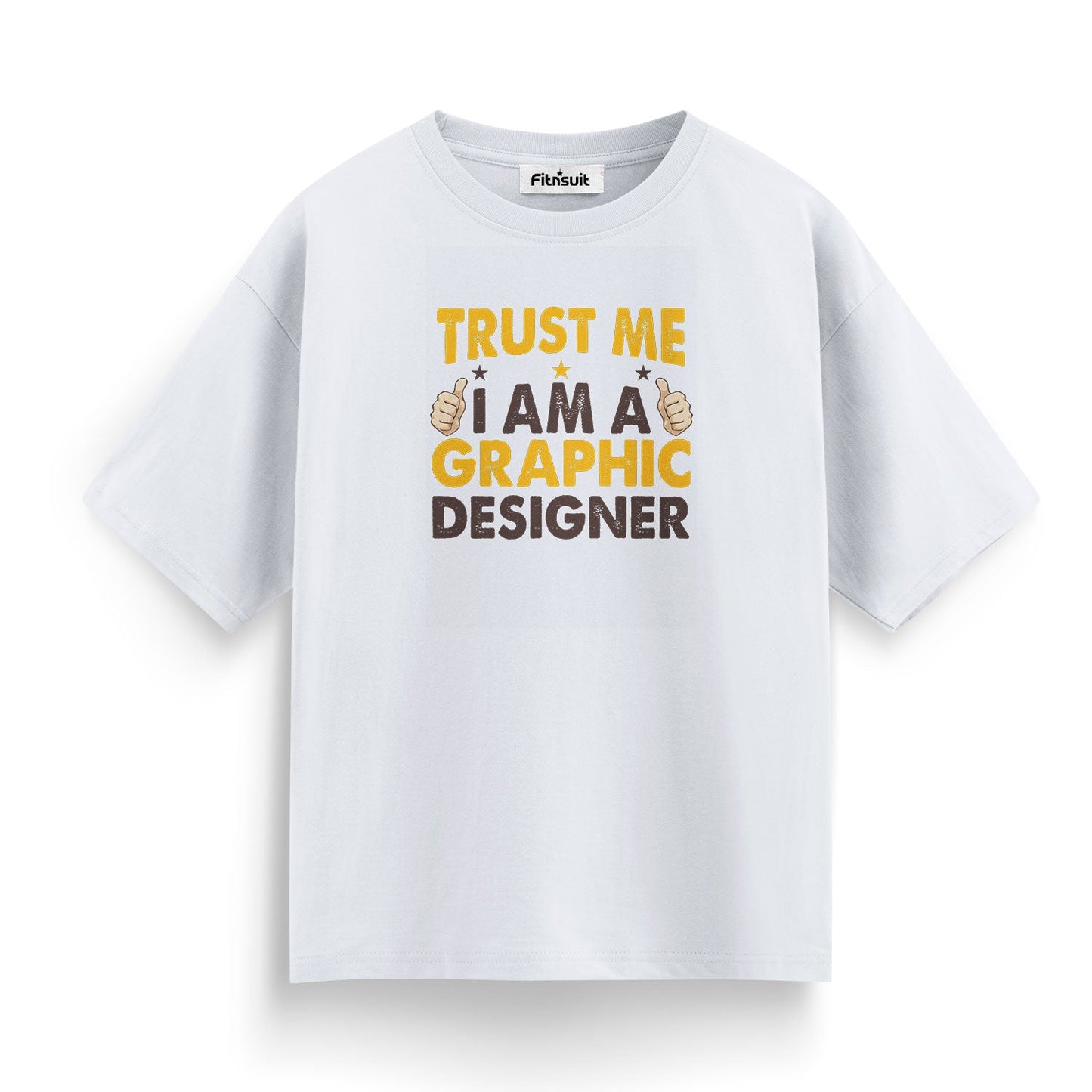 Trust Me, I Am a Graphic Designer Bold Badge Graphic Designer T-Shirt