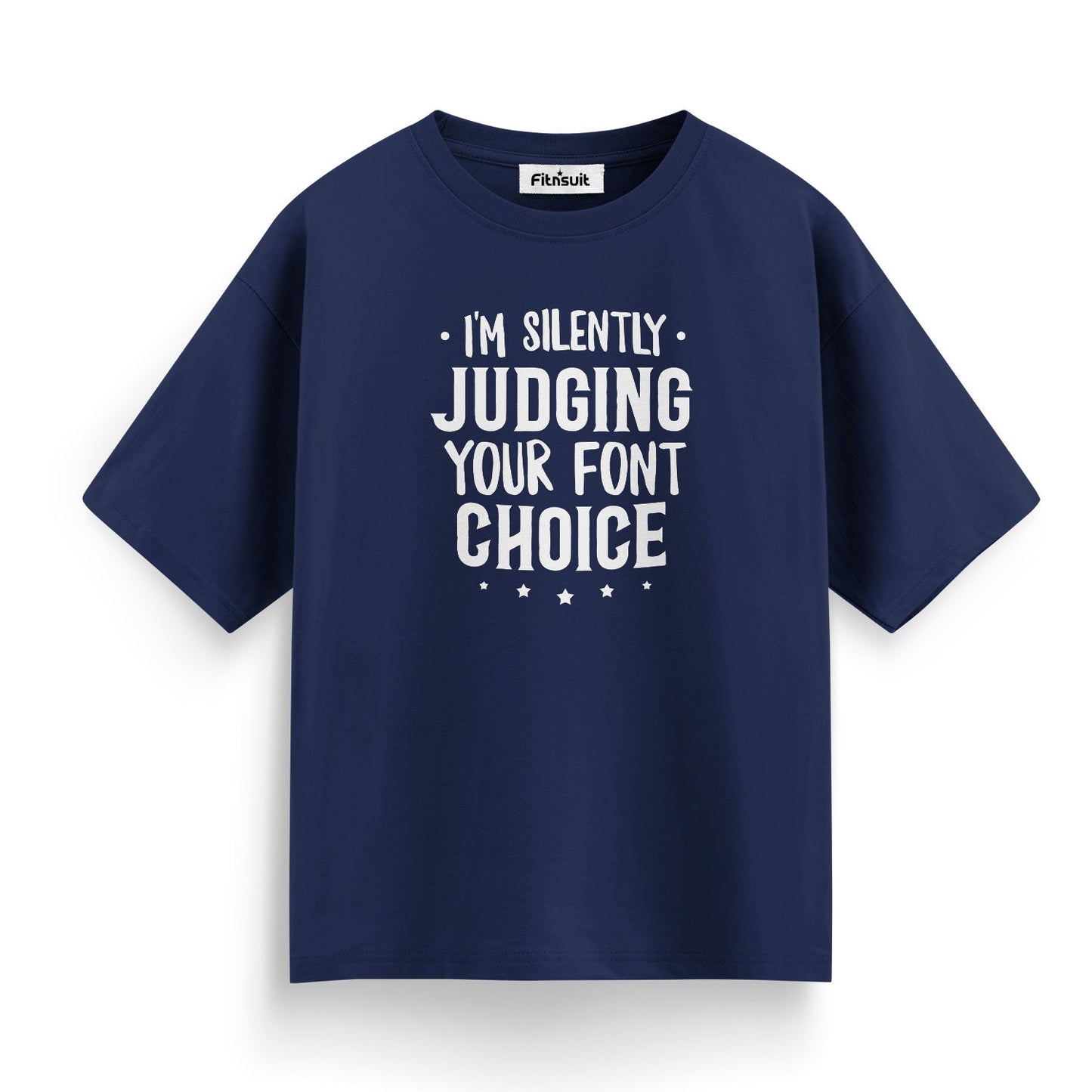 I'm Silently Judging Your Font Choice Graphic Designer T-Shirt