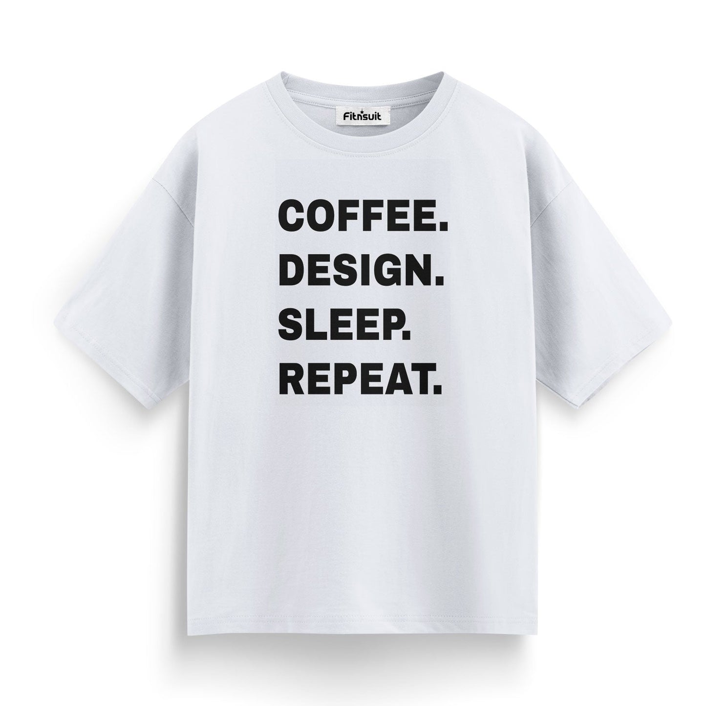 Coffee. Design. Sleep. Repeat. Bold White Text Graphic Designer T-Shirt