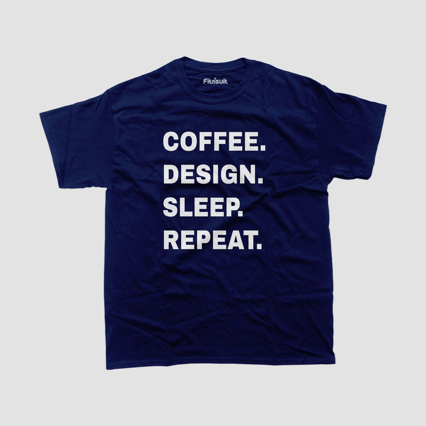 Coffee. Design. Sleep. Repeat. Bold White Text Graphic Designer T-Shirt