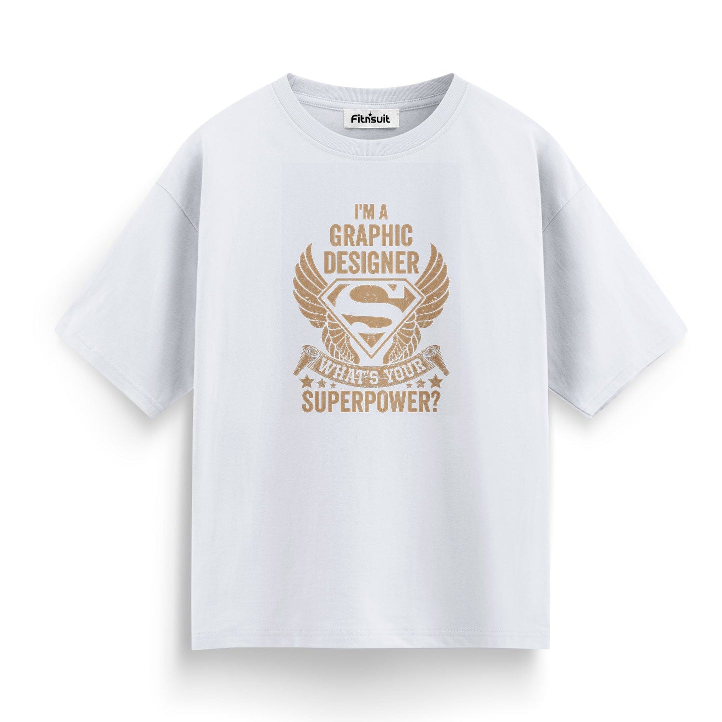 I’m a Graphic Designer – What’s Your Superpower? Graphic Designer T-Shirt