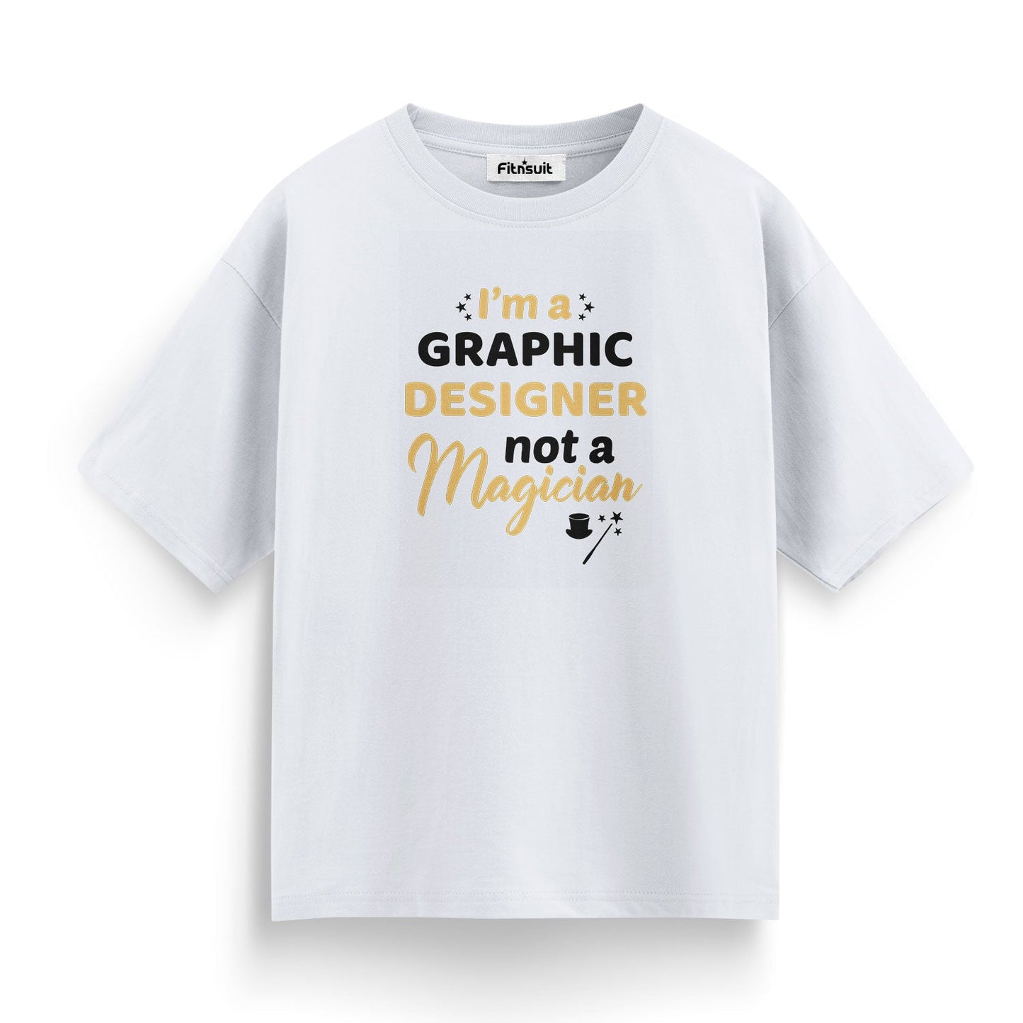 I’m a Graphic Designer Not a Magician Graphic Designer T-Shirt