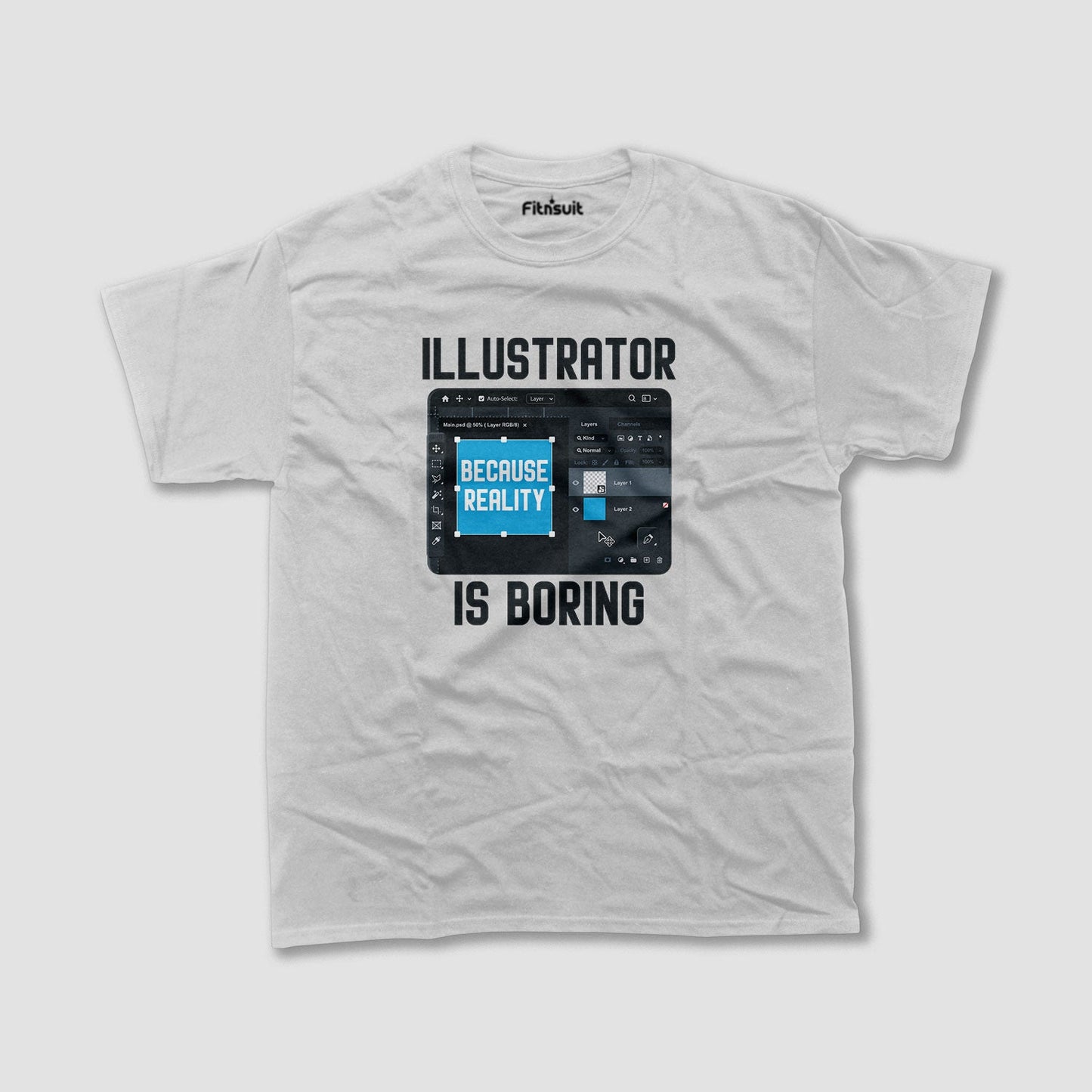 Illustrator Is Boring Because Reality Is Boring Graphic Designer T-Shirt