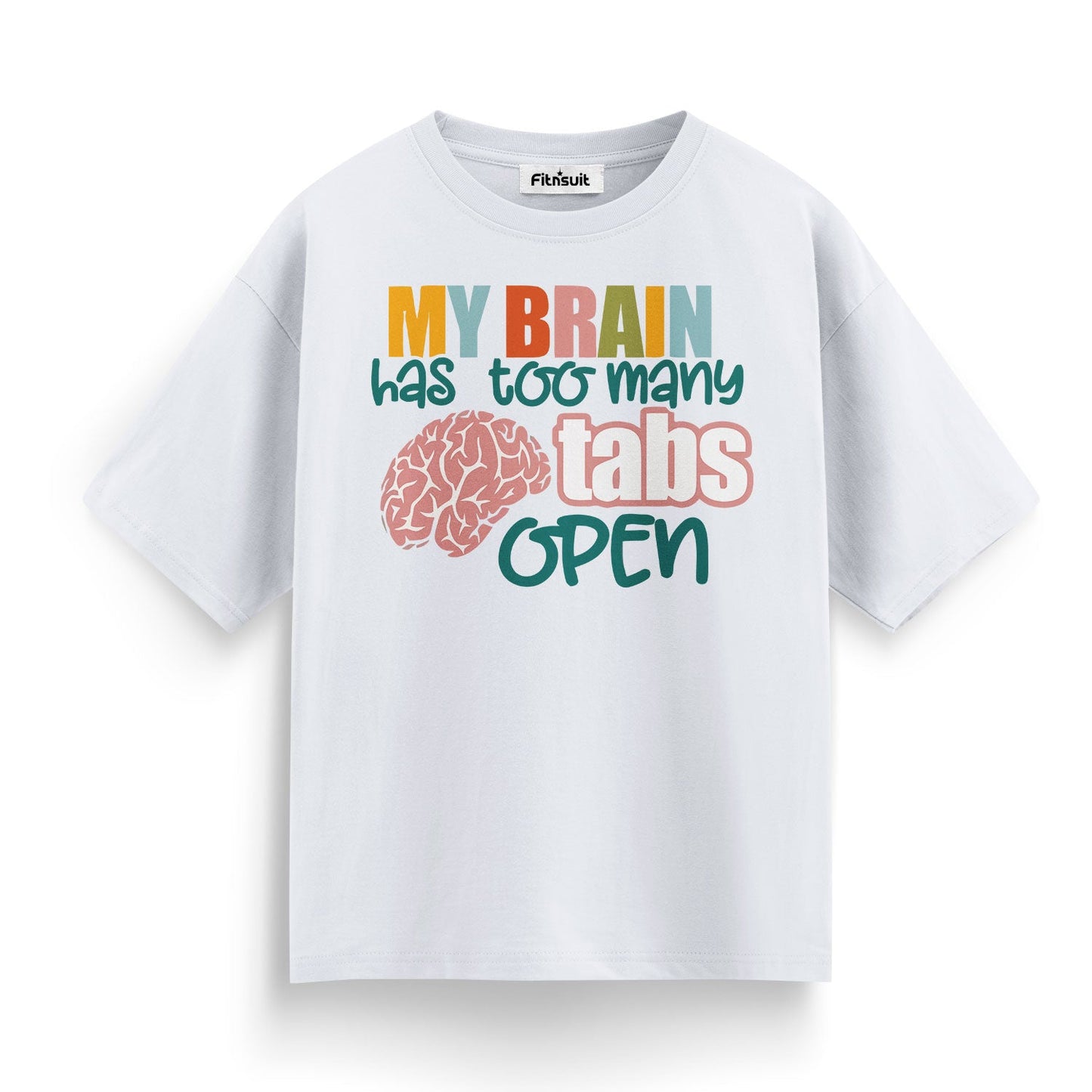 My Brain Has Too Many Tabs Open Graphic Designer T-Shirt