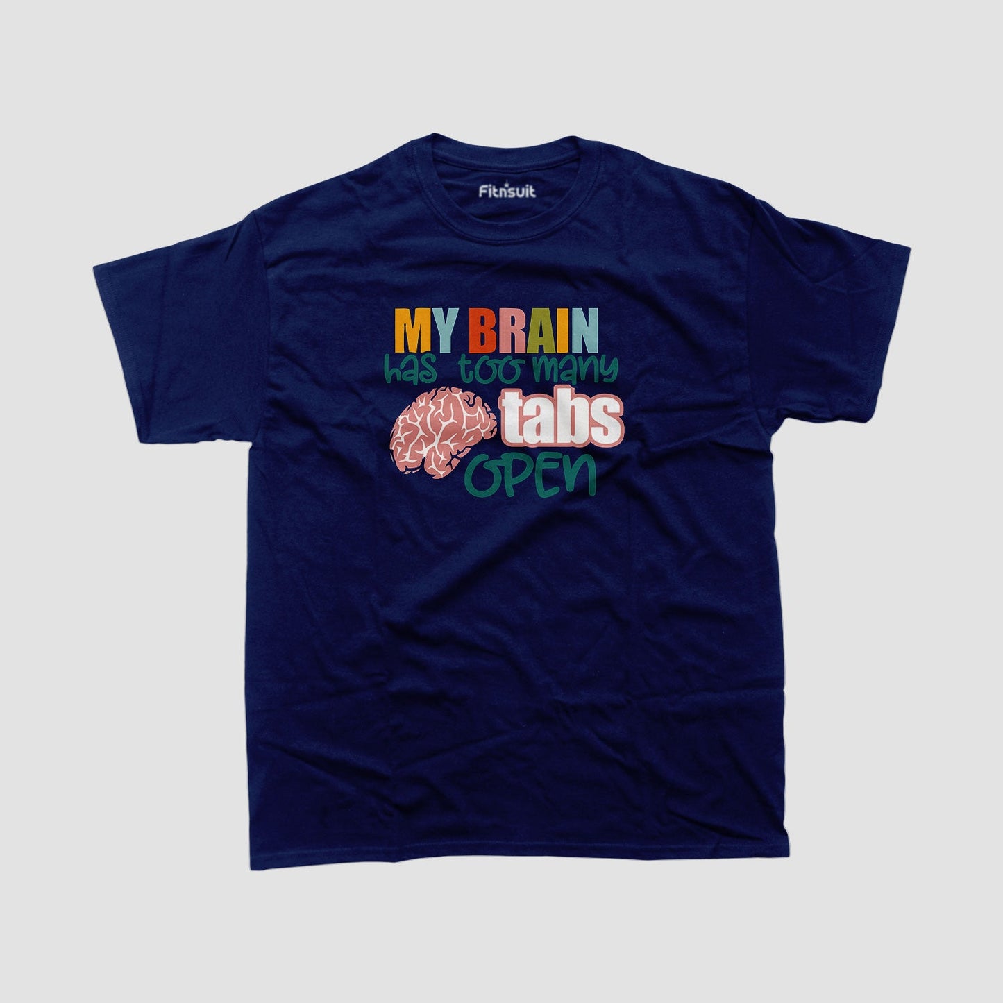 My Brain Has Too Many Tabs Open Graphic Designer T-Shirt