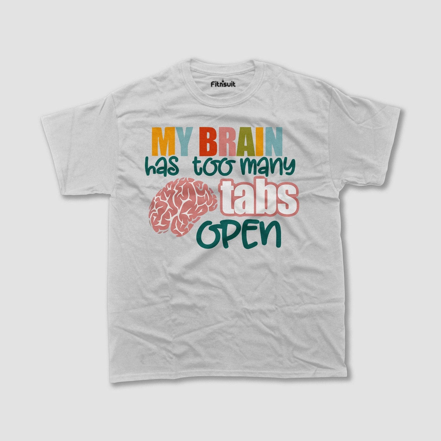 My Brain Has Too Many Tabs Open Graphic Designer T-Shirt