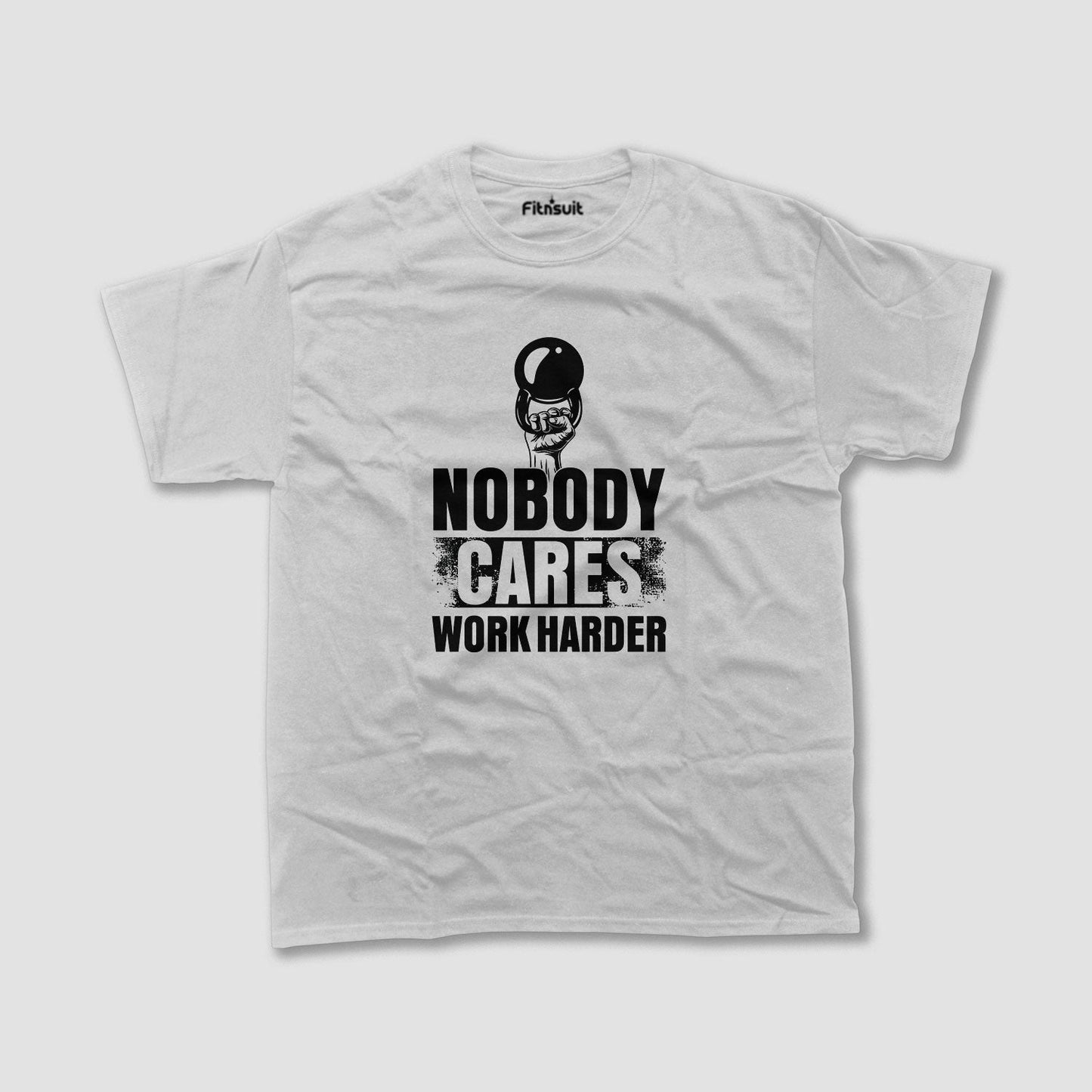 Nobody Cares Work Harder Gym Motivational T shirt