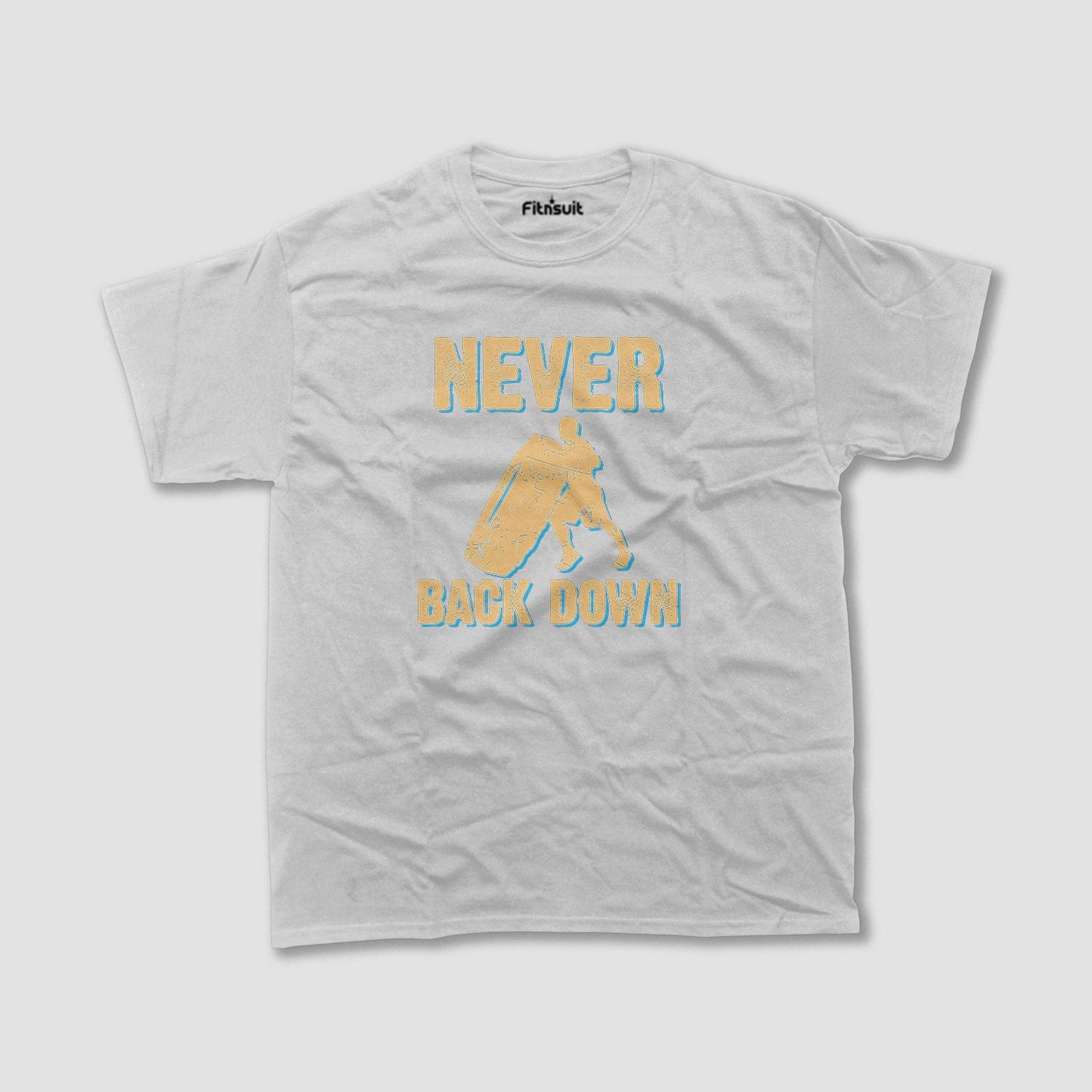 Never Back Down Gym Motivational T shirt