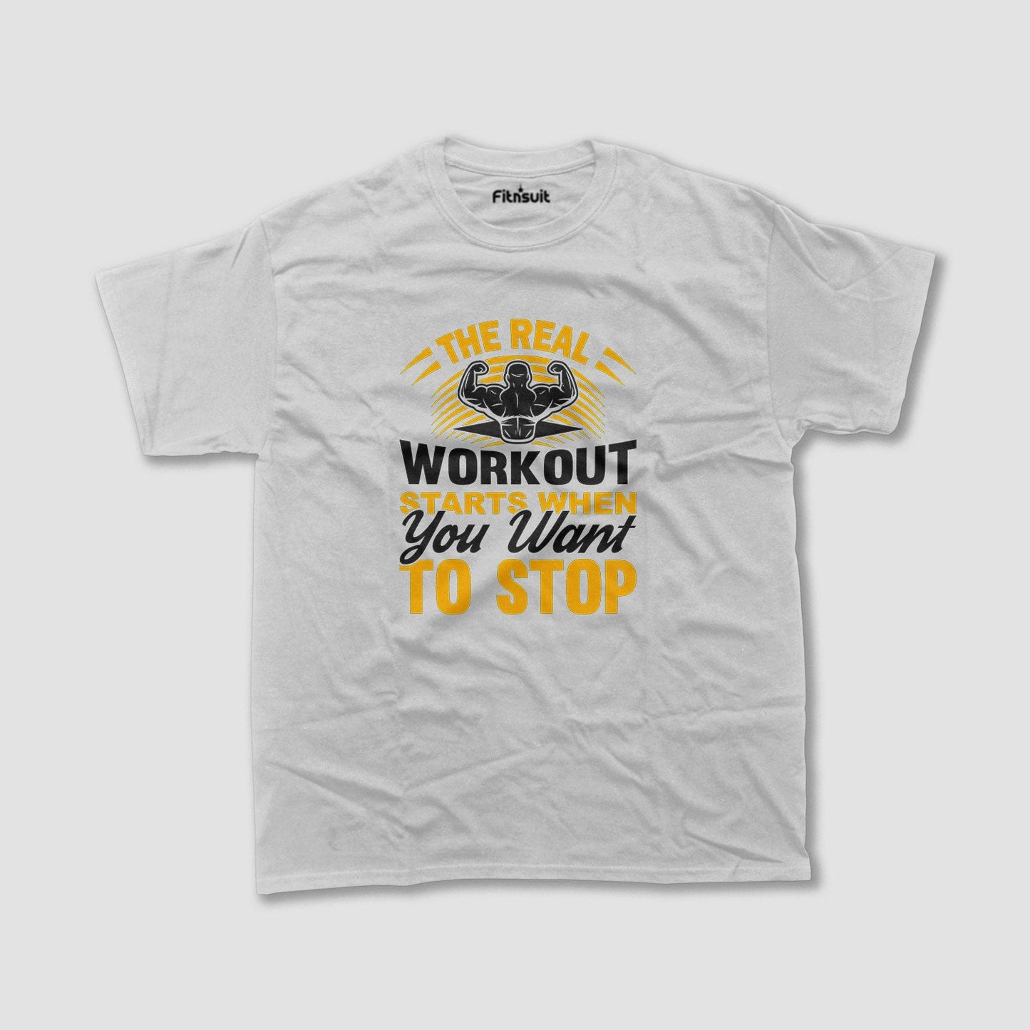 The Real Workout Starts When You Want To Stop Gym Motivational T shirt