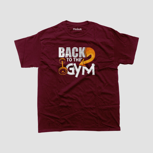 Back To The Gym Gym Motivational T shirt