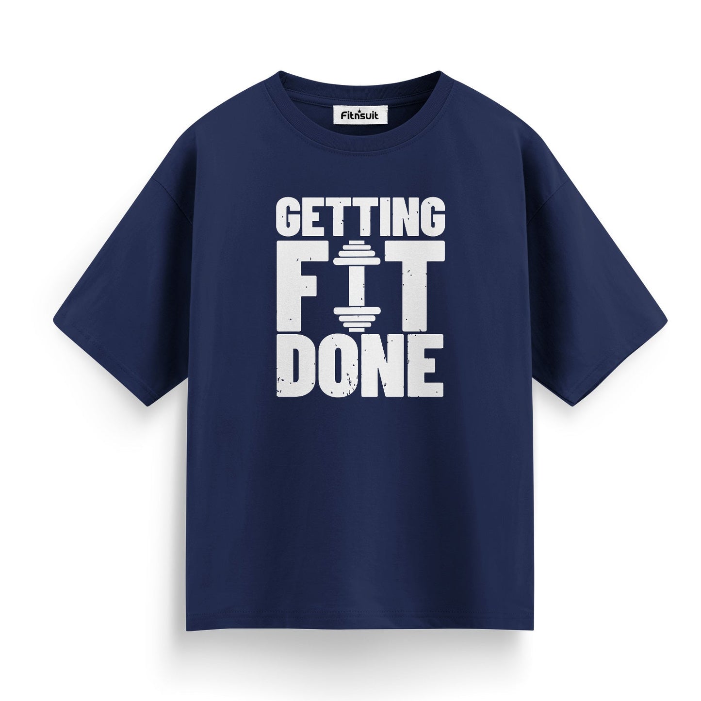 Getting Fit Done Bold Text Gym Motivational T shirt