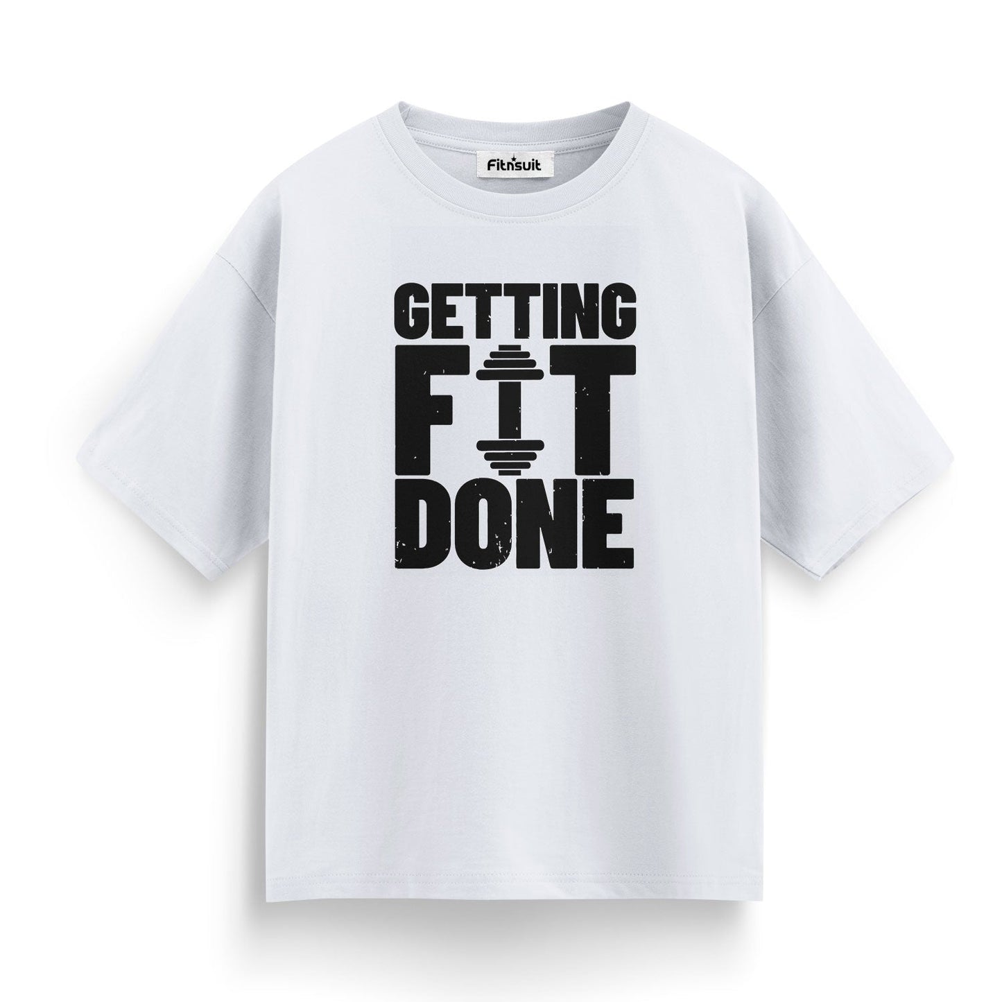 Getting Fit Done Bold Text Gym Motivational T shirt