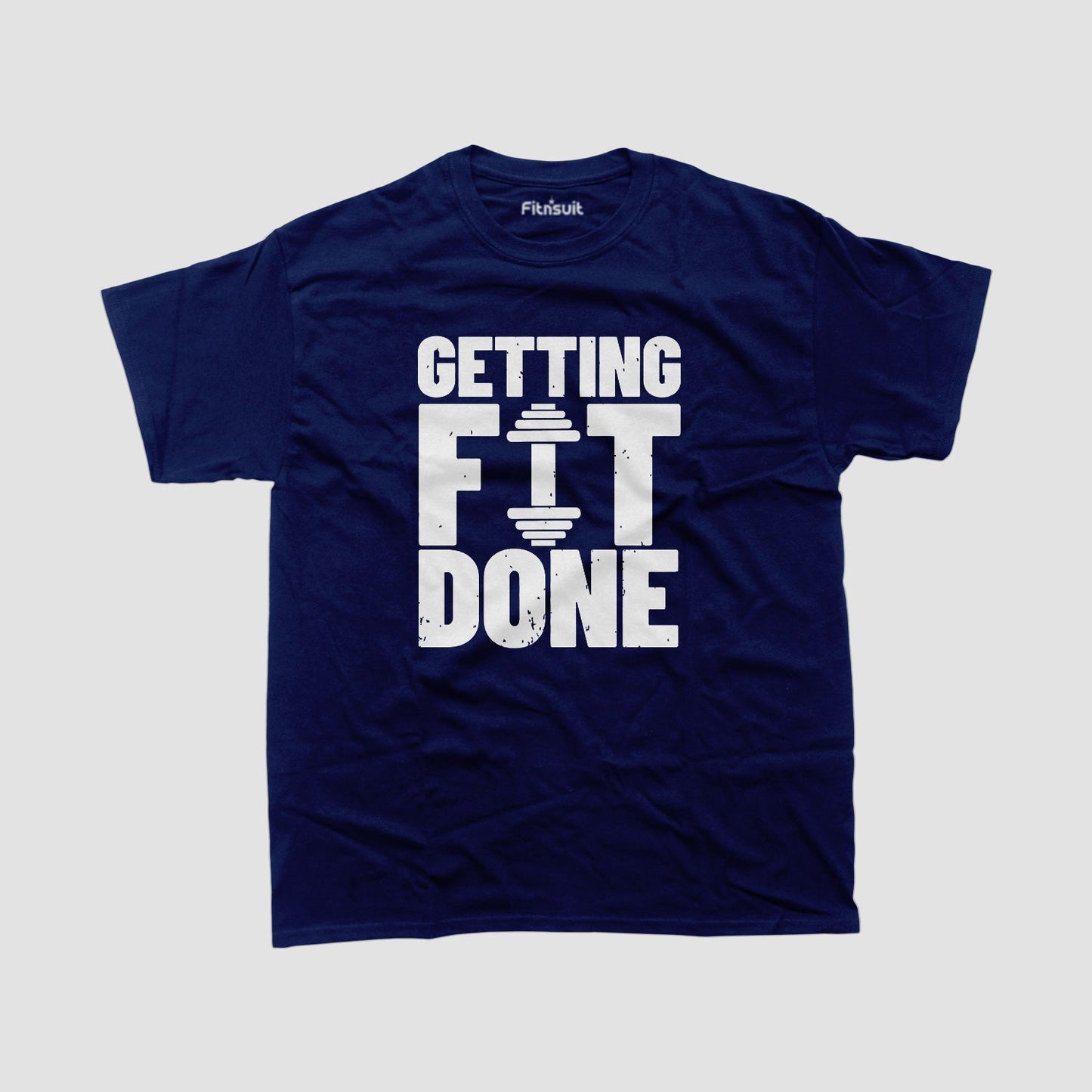 Getting Fit Done Bold Text Gym Motivational T shirt