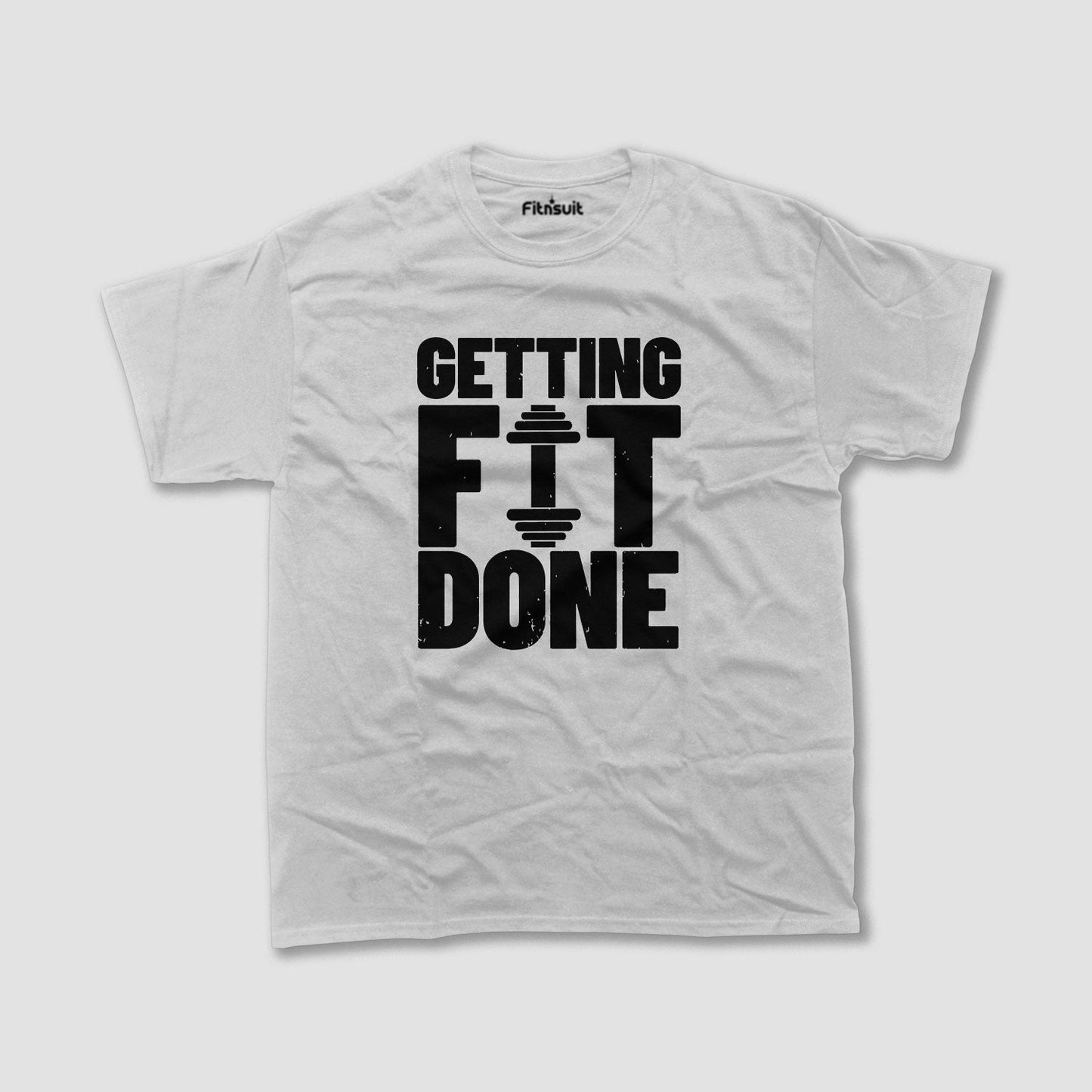 Getting Fit Done Bold Text Gym Motivational T shirt