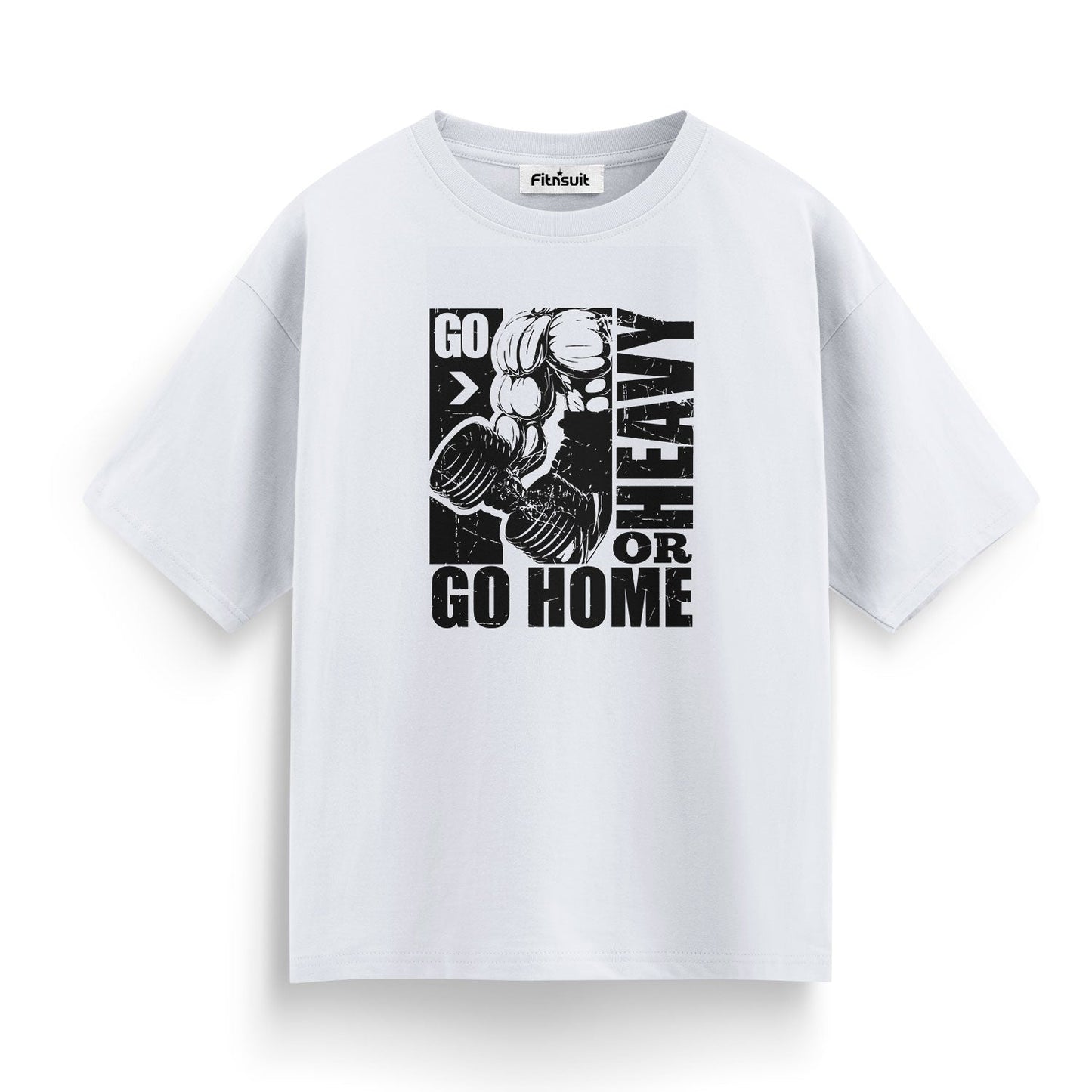 Go Heavy Or Go Home Gym Workout T shirt