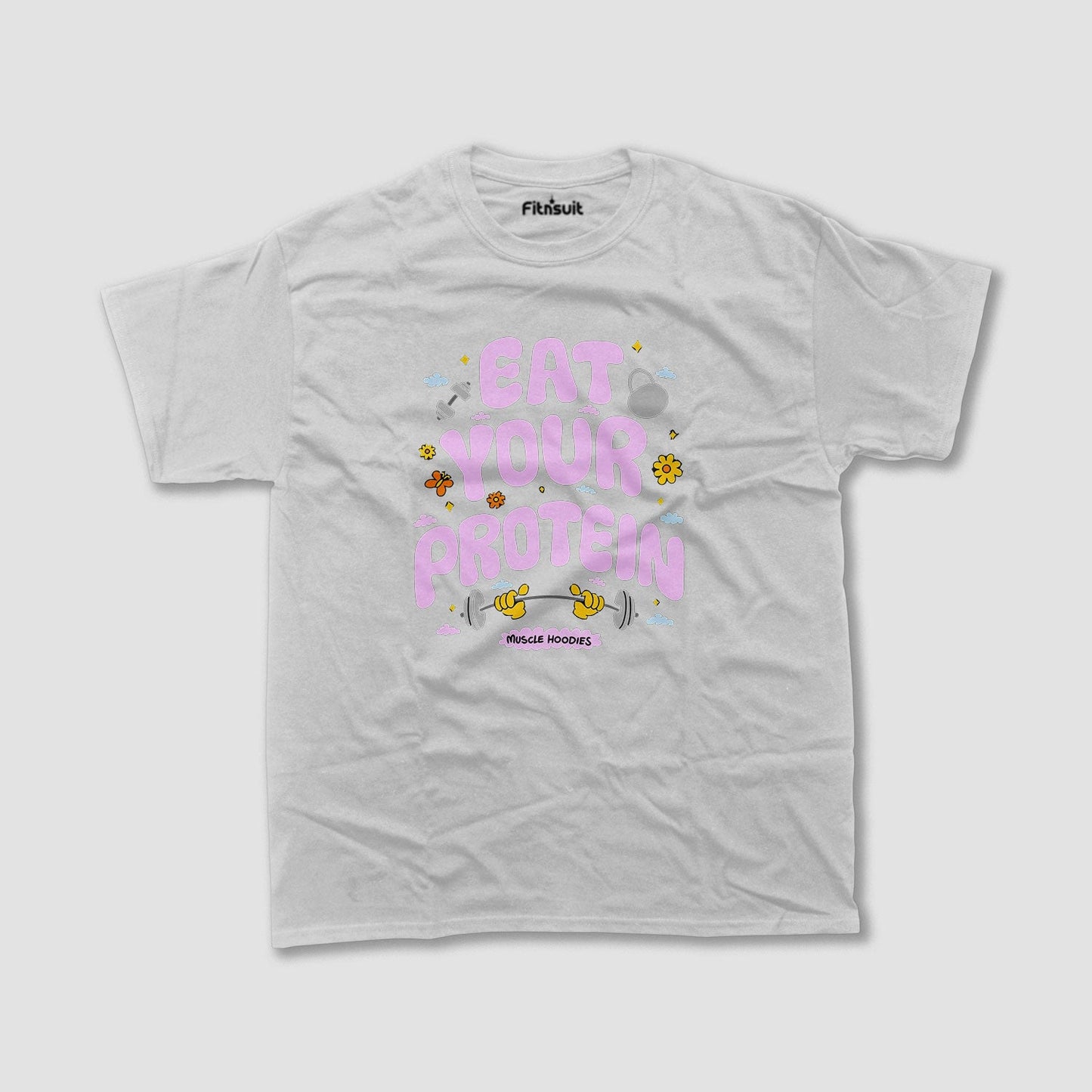 Eat Your Protein Gym Motivational T shirt