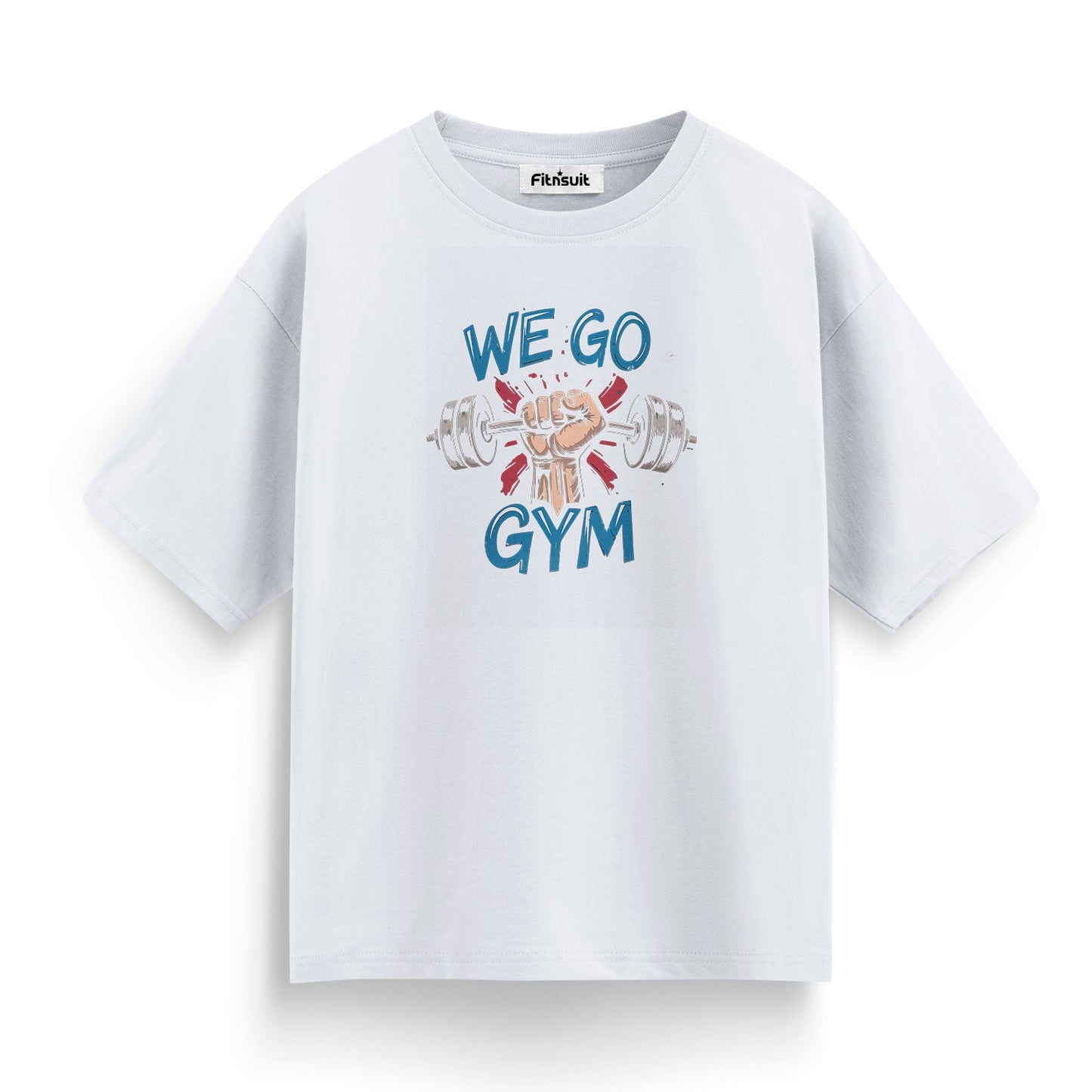 We Go Gym Motivational Strength T shirt