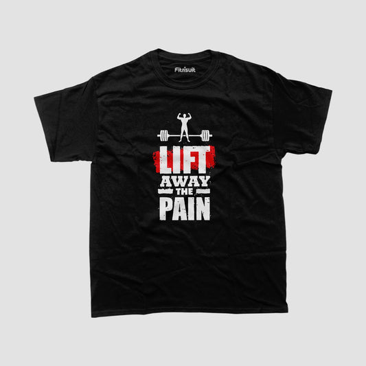 Lift Away The Pain Gym Workout T shirt