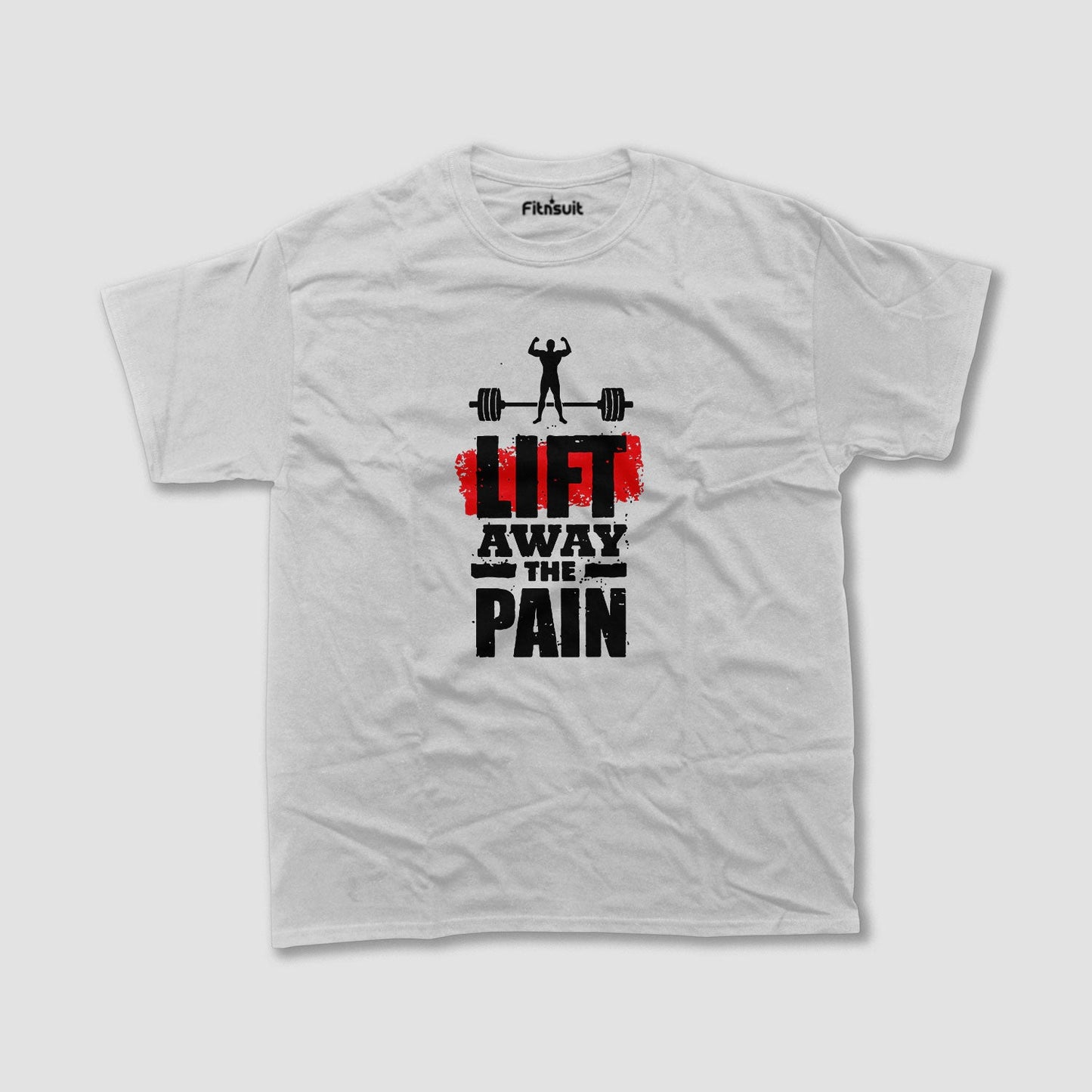 Lift Away The Pain Gym Workout T shirt