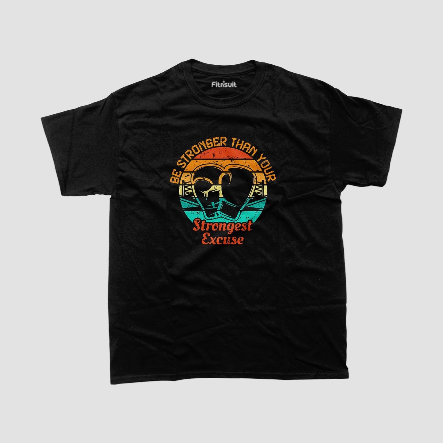 Be Stronger Than Your Strongest Excuse Gym Motivational T shirt