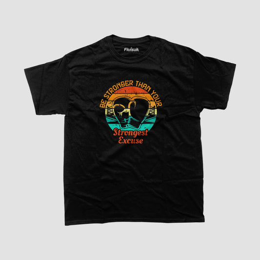 Be Stronger Than Your Strongest Excuse Gym Motivational T shirt