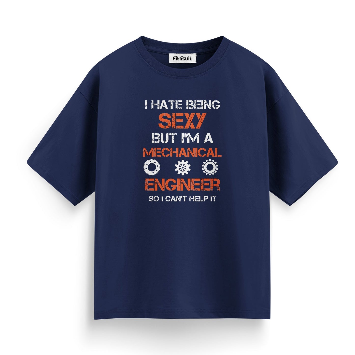 I Hate Being Sexy But I’m A Mechanical  Engineerchanical Engineer T shirt