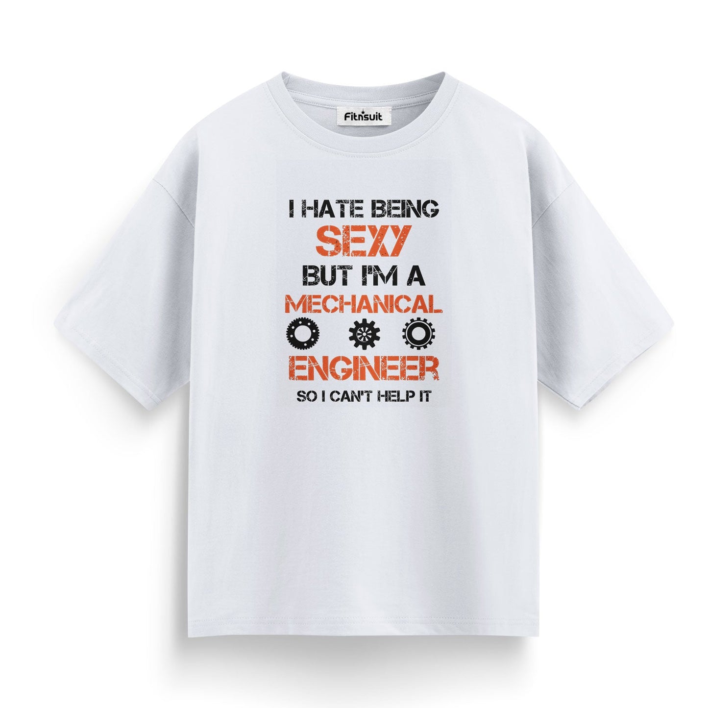 I Hate Being Sexy But I’m A Mechanical  Engineerchanical Engineer T shirt