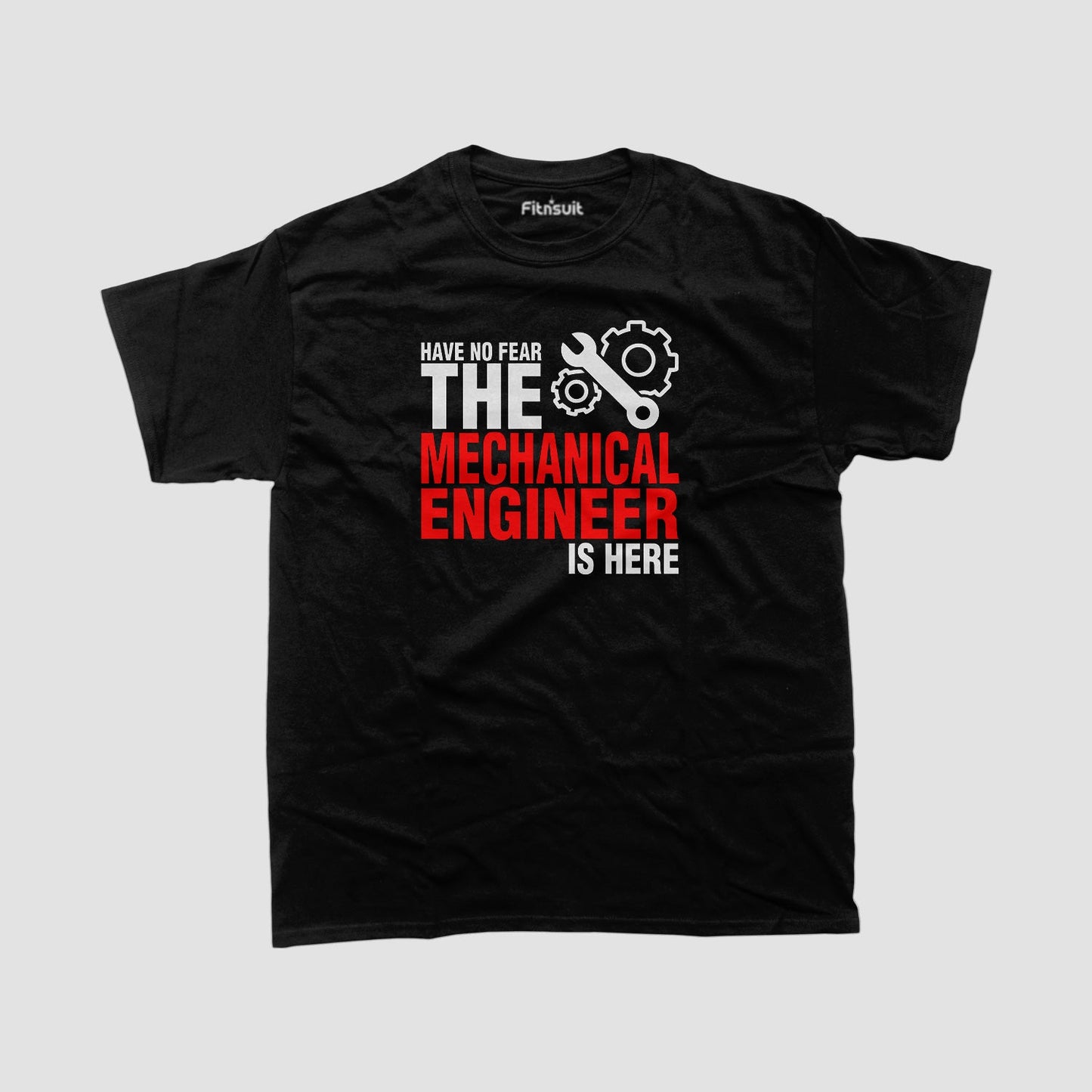 Have No Fear The Mechanical  Engineerchanical Engineer Is Here T shirt