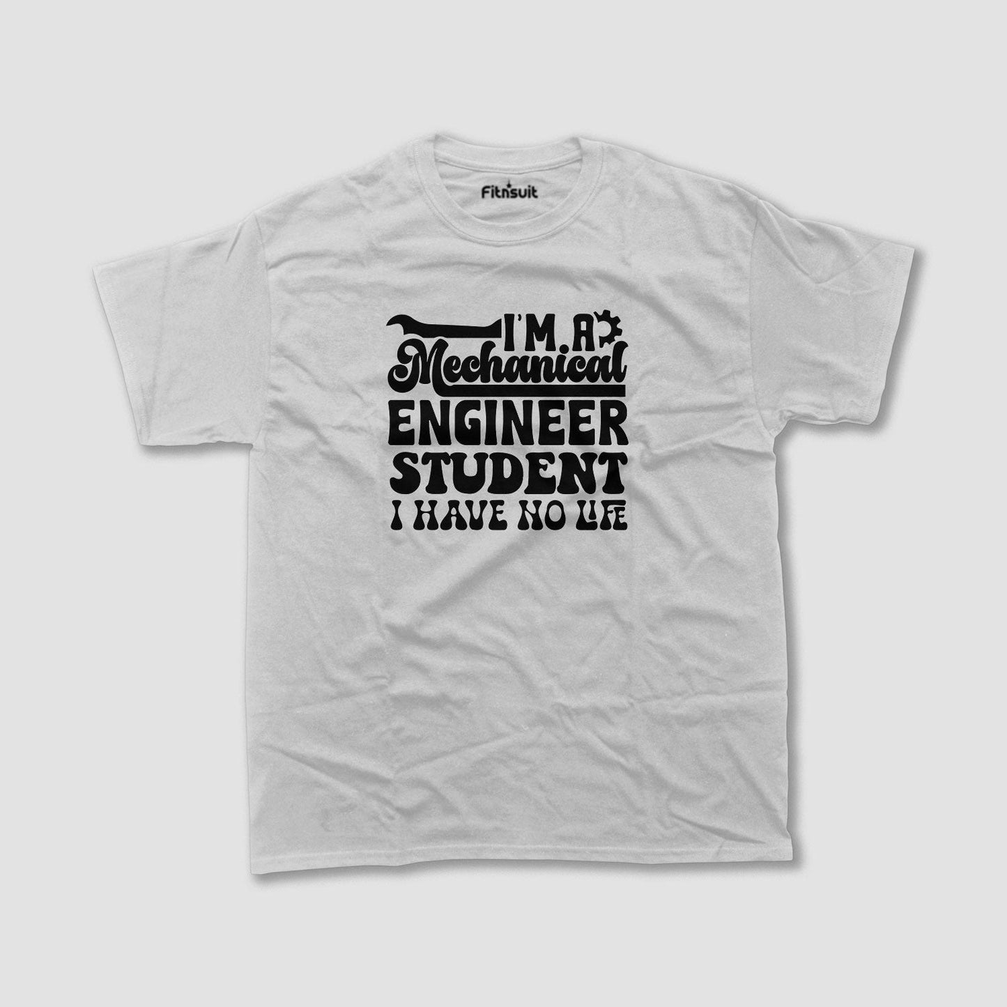 Mechanical  Engineerchanical Engineer Student No Life T shirt