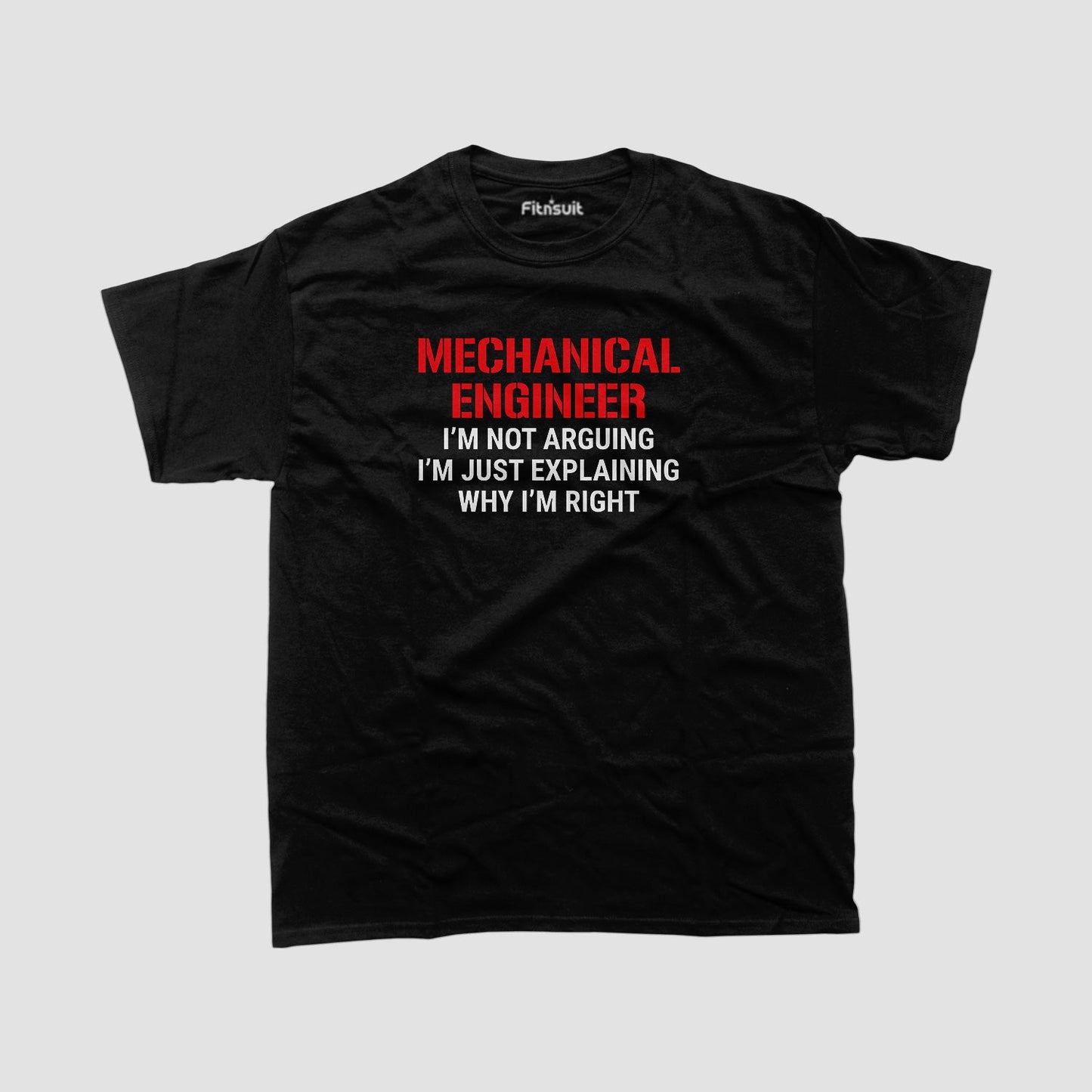 I’m Not Arguing I’m Just Explaining Mechanical  Engineerchanical Engineer T shirt