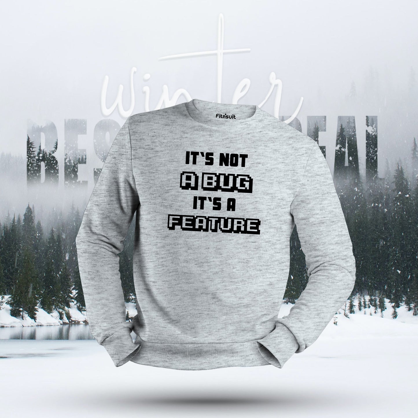 It’s Not a Bug It’s a Feature Hoodie & Sweatshirt