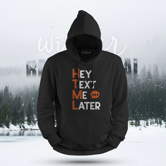 HTML Text Me Later Hoodie & Sweatshirt