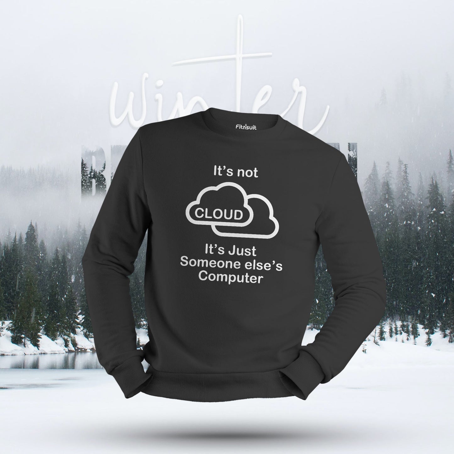 It’s Not Cloud It’s Someone Else’s Computer Hoodie & Sweatshirt