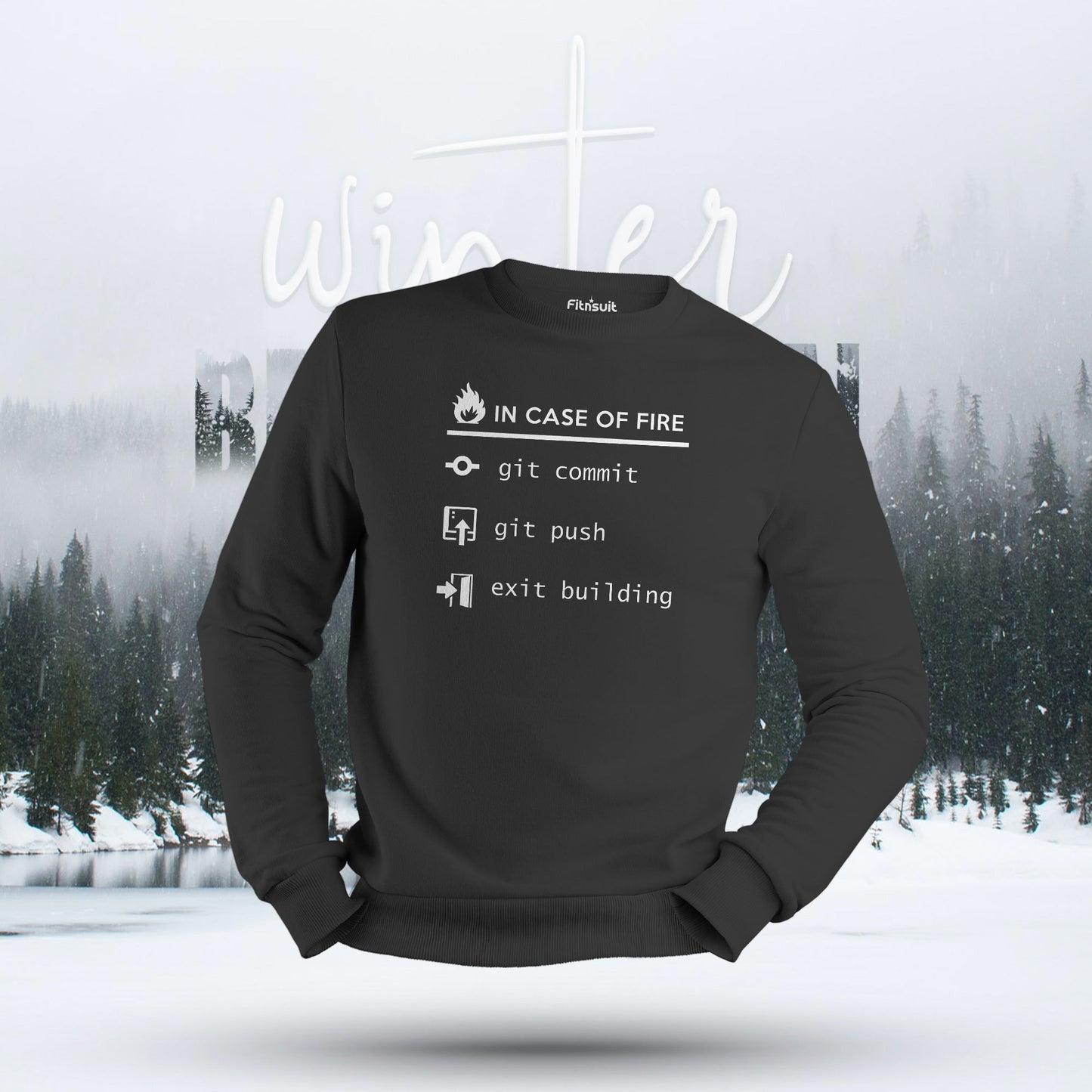 In Case of Fire Git Commit Push Exit Hoodie & Sweatshirt
