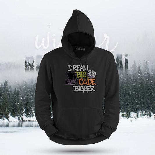 Dream Big Code Bigger Hoodie & Sweatshirt