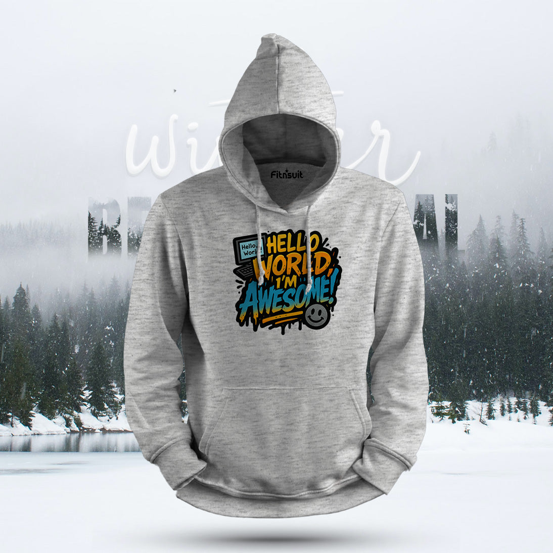 Hello World I’m Awesome Hoodie & Sweatshirt