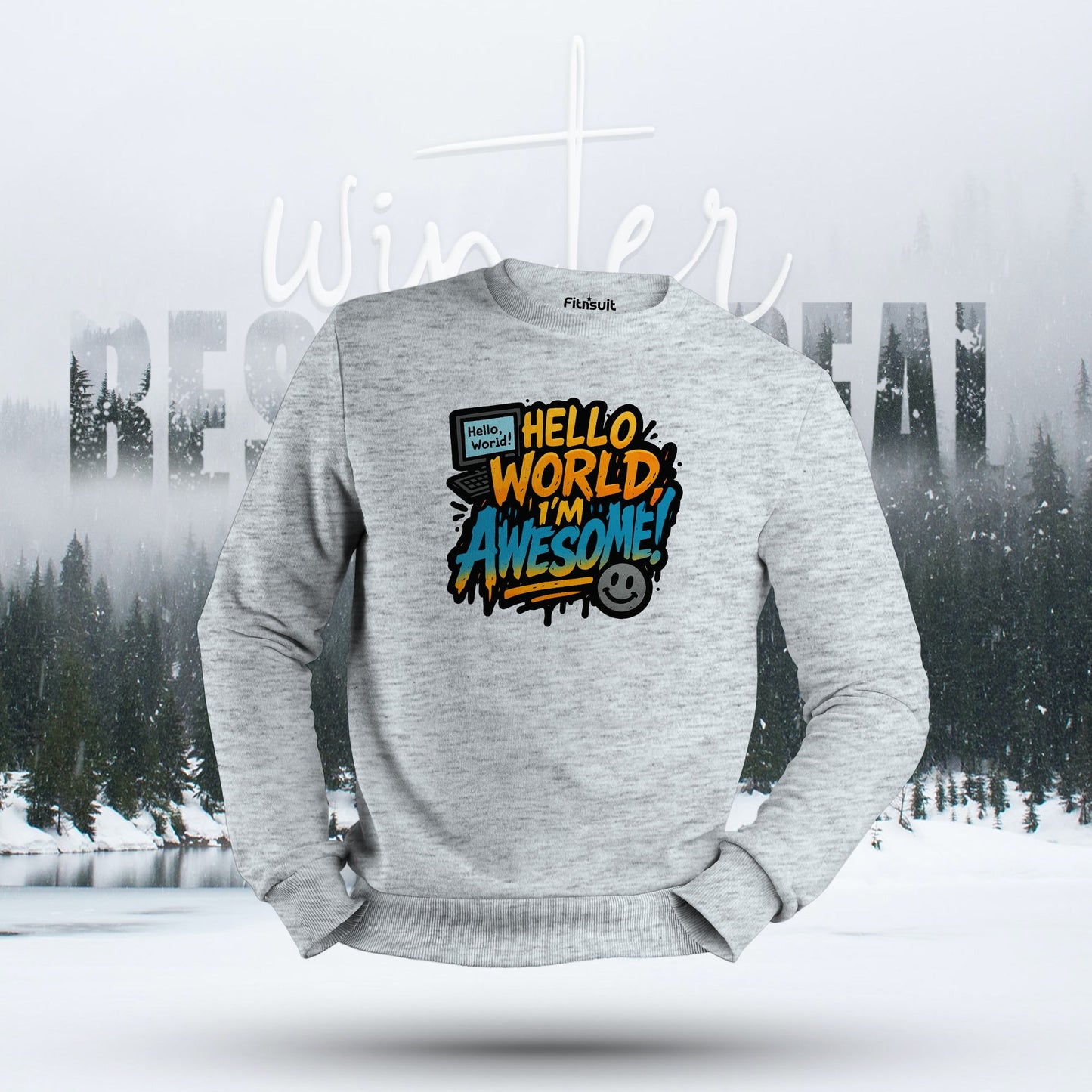 Hello World I’m Awesome Hoodie & Sweatshirt