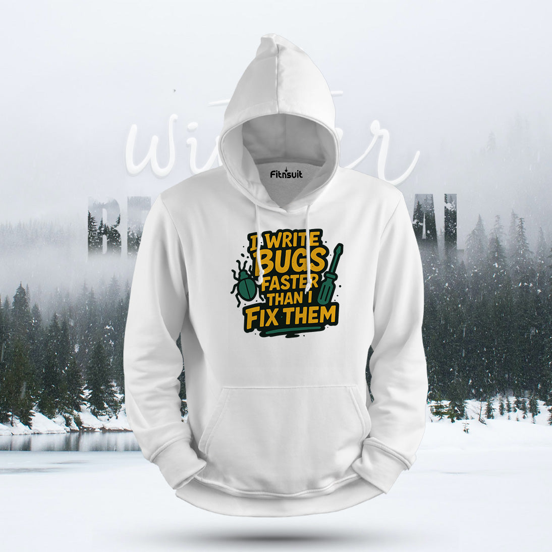 I Write Bugs Faster Than I Fix Them Hoodie & Sweatshirt