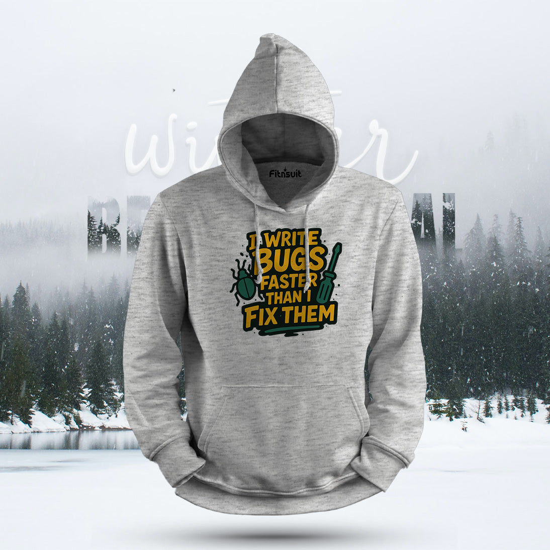 I Write Bugs Faster Than I Fix Them Hoodie & Sweatshirt