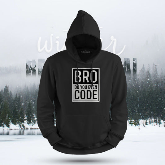 Bro Do You Even Code Hoodie & Sweatshirt