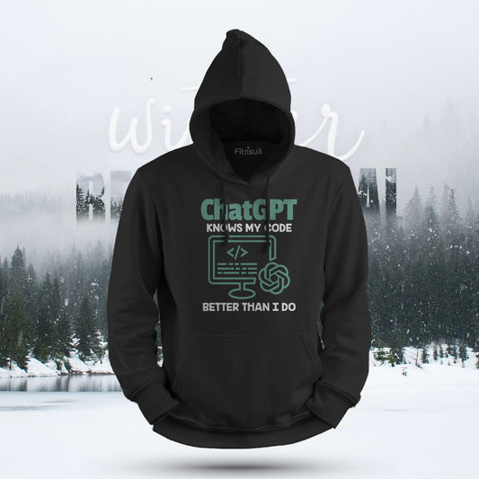 ChatGPT Knows My Code Better Than I Do Hoodie & Sweatshirt